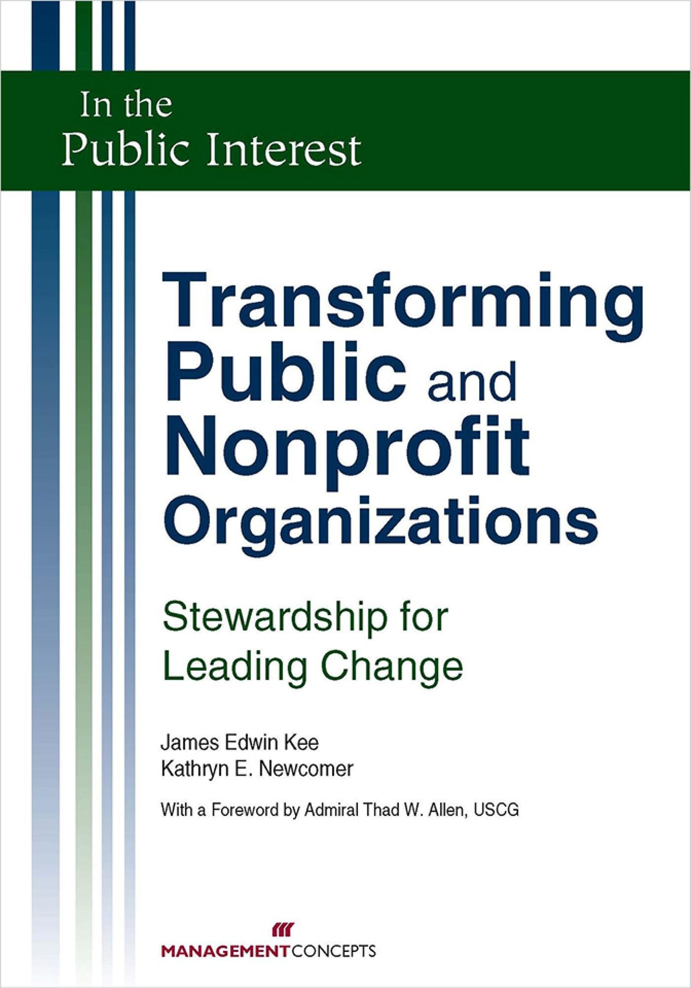 Transforming Public and Nonprofit Organizations: Stewardship for Leading Change