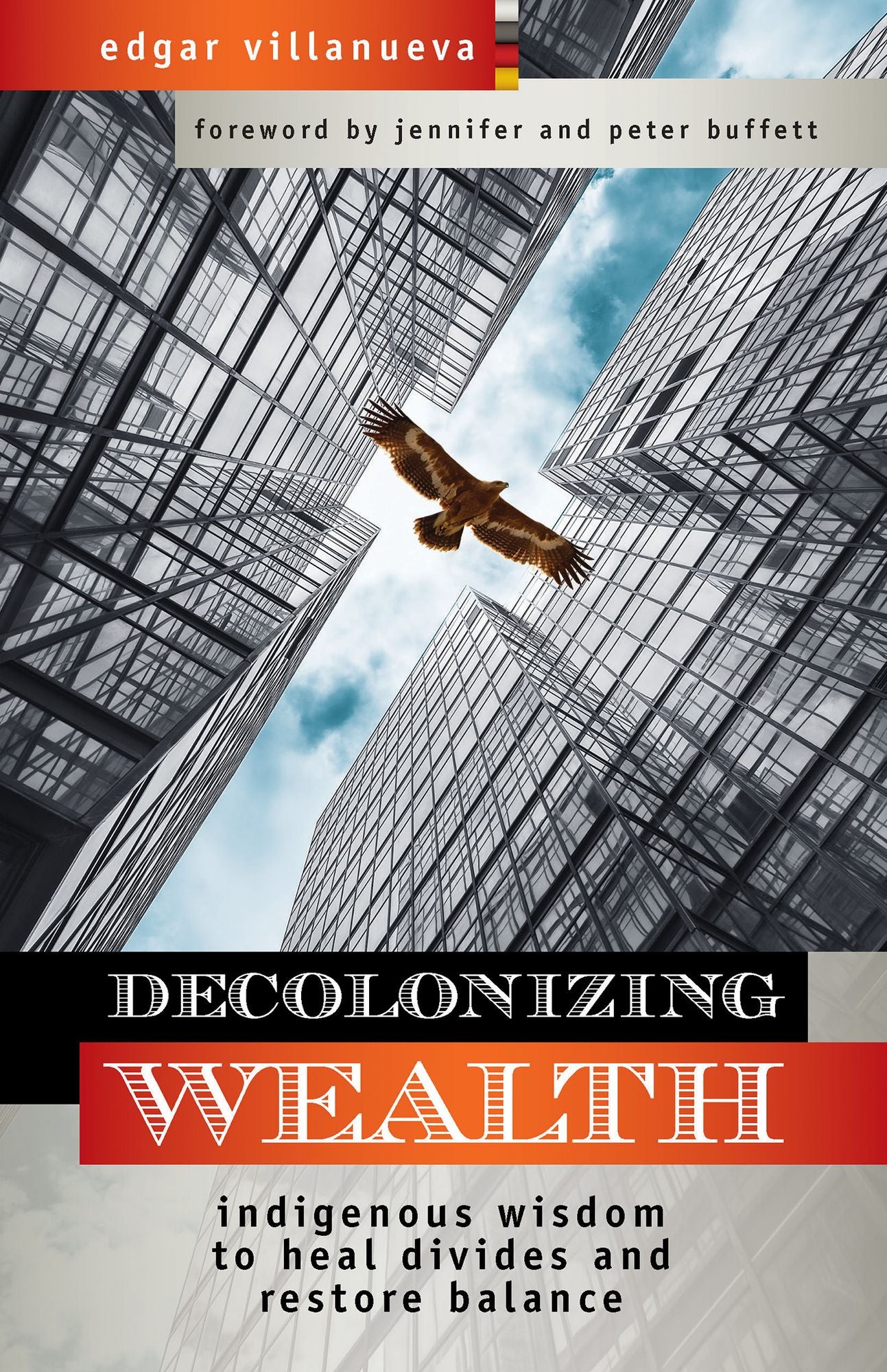 Decolonizing Wealth: Medicine to Heal Divides and Restore Balance