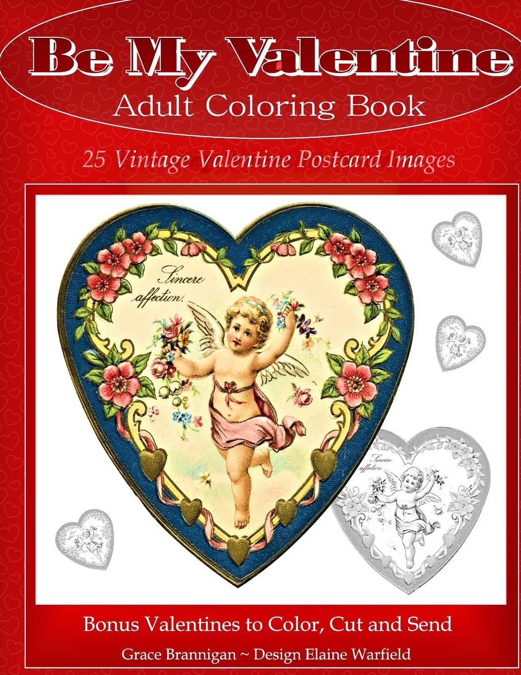 Be My Valentine Adult Coloring Book: 25 Vintage Valentine Postcards: Bonus Valentines to Color, Cut and Send