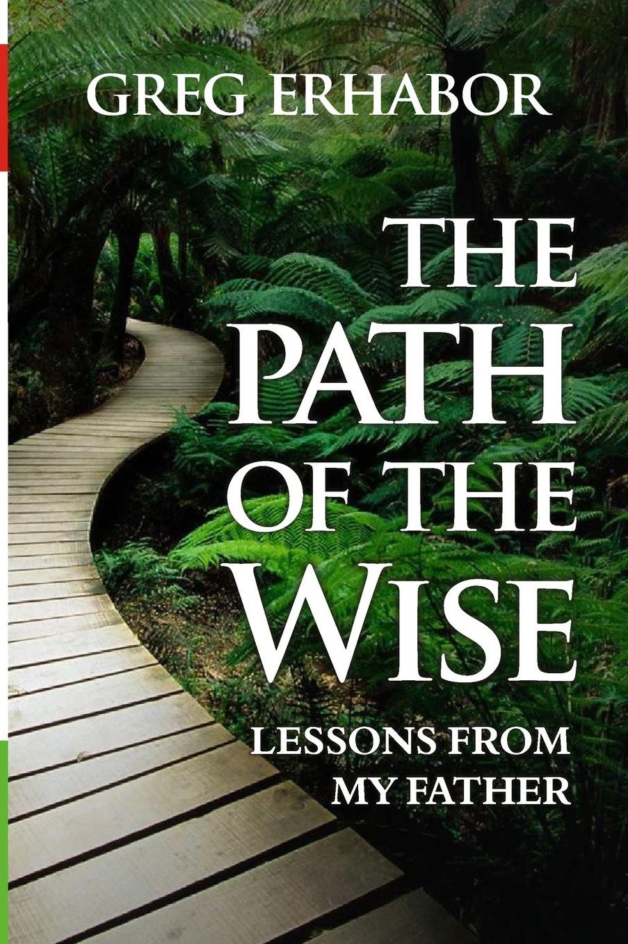 The Path of The Wise: Lessons From My Father