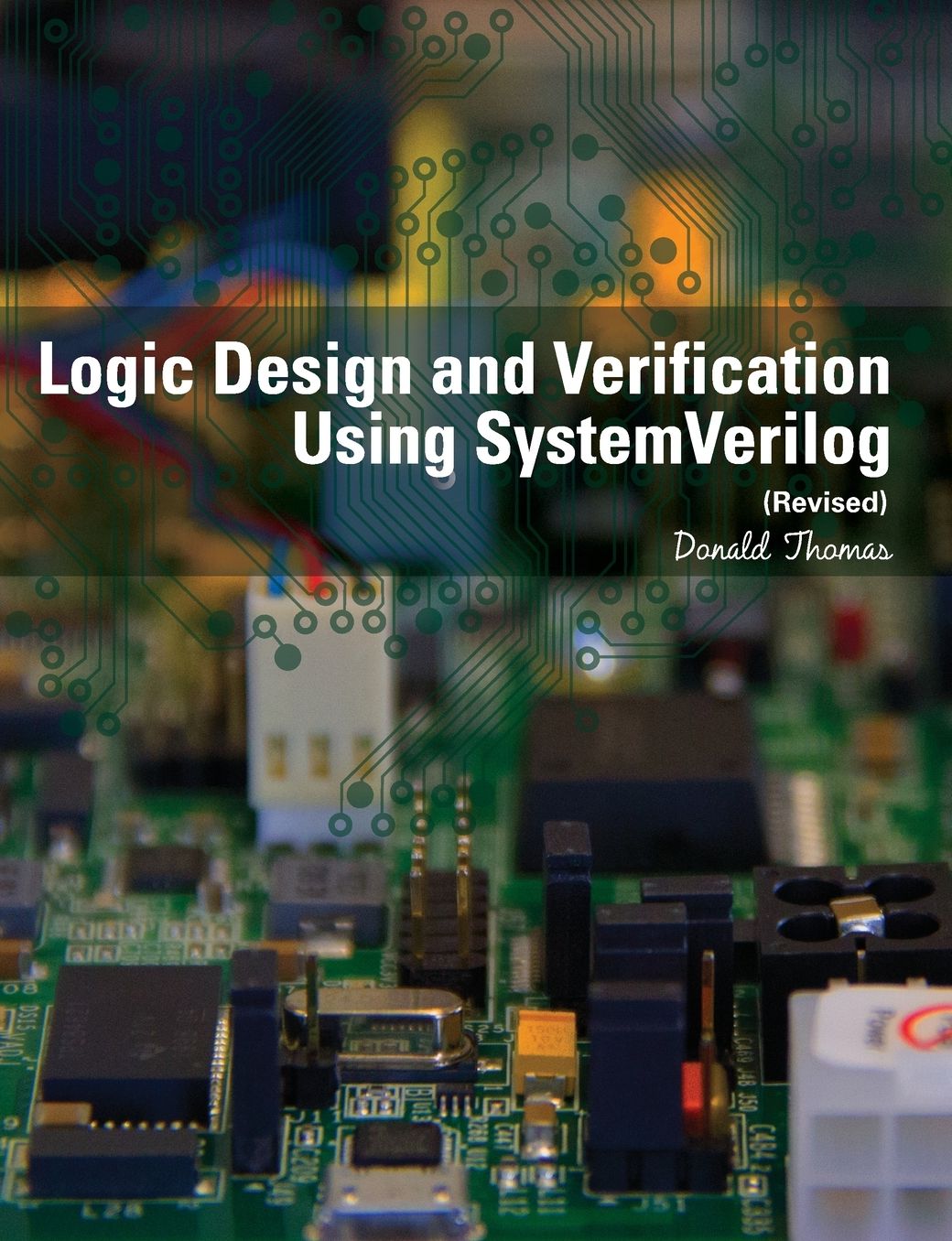 Logic Design and Verification Using SystemVerilog (Revised)