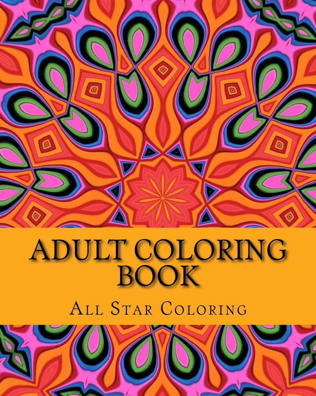 Adult Coloring Book: Stress Relieving Patterns Featuring Mandalas and Henna Inspiring Paisley