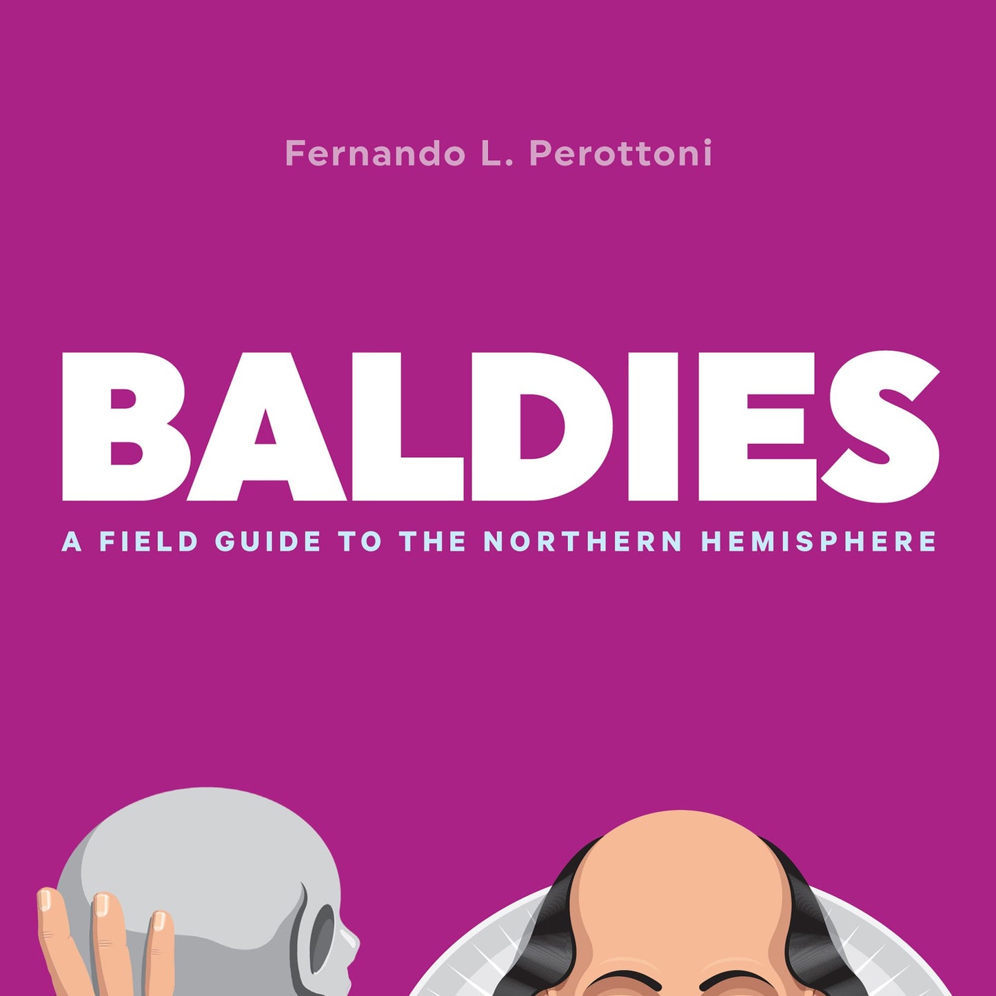Baldies: A Field Guide to the Northern Hemisphere