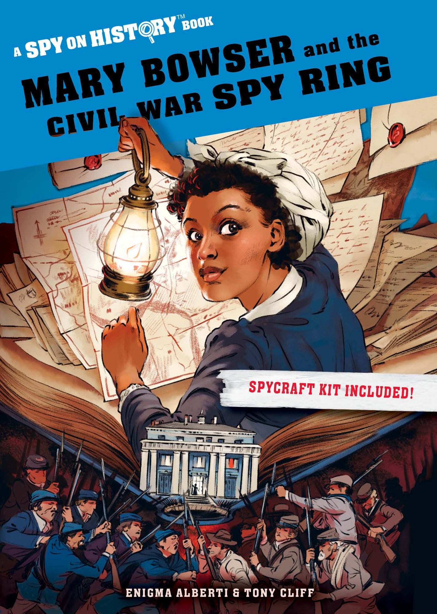 Mary Bowser and the Civil War Spy Ring: A Spy on History Book