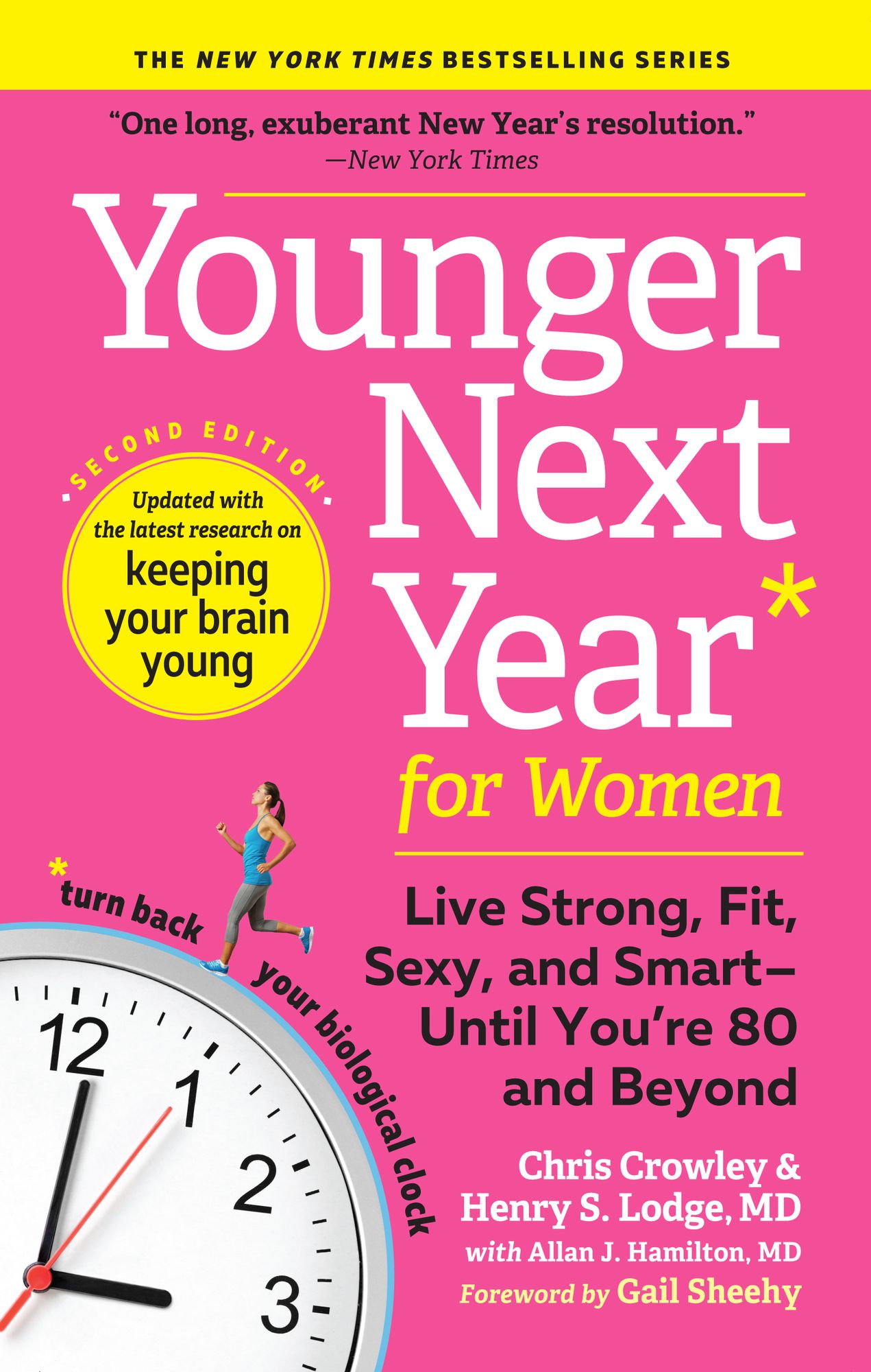 Younger Next Year for Women: Live Strong, Fit, Sexy, and Smart-Until You're 80 and Beyond