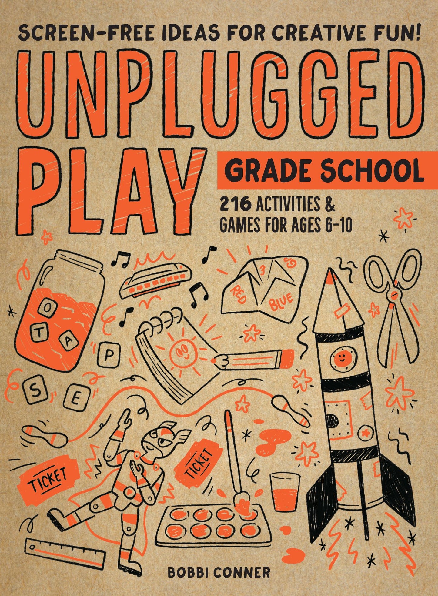 Unplugged Play: Grade School: 235 Games & Activites for Ages 6-10
