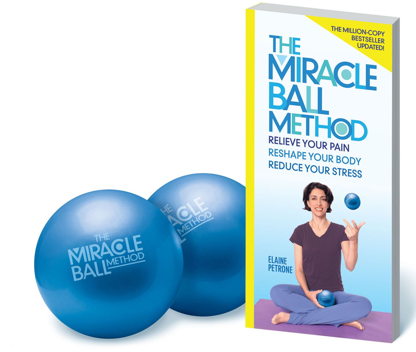 The Miracle Ball Method, Revised Edition: Relieve Your Pain, Reshape Your Body, Reduce Your Stress