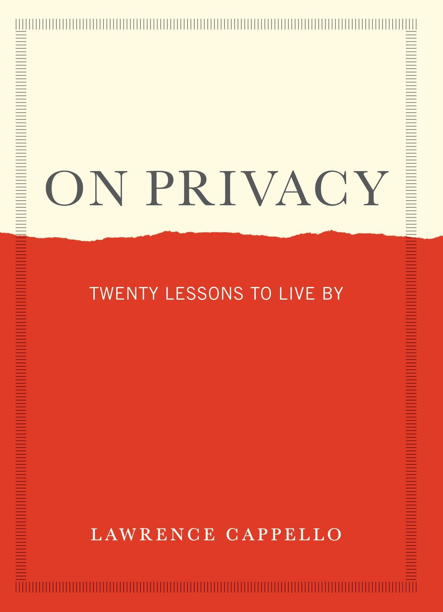 On Privacy: Twenty Lessons to Live By