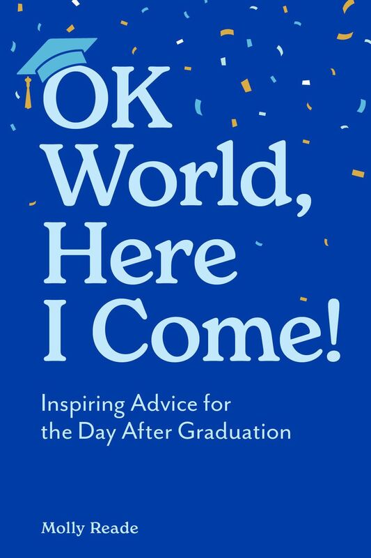 OK World, Here I Come!: Inspiring Advice for the Day After Graduation.but First, a Healthy Breakfast
