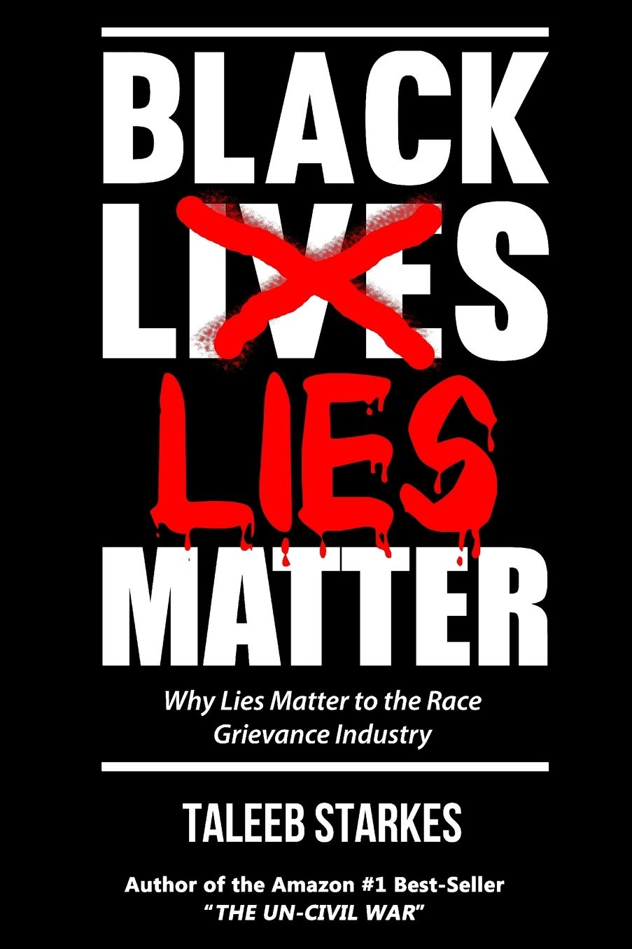Black Lies Matter: Why Lies Matter to the Race Grievance Industry