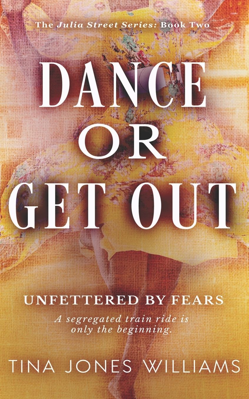 Dance or Get Out: The Julia Street Series Book 2
