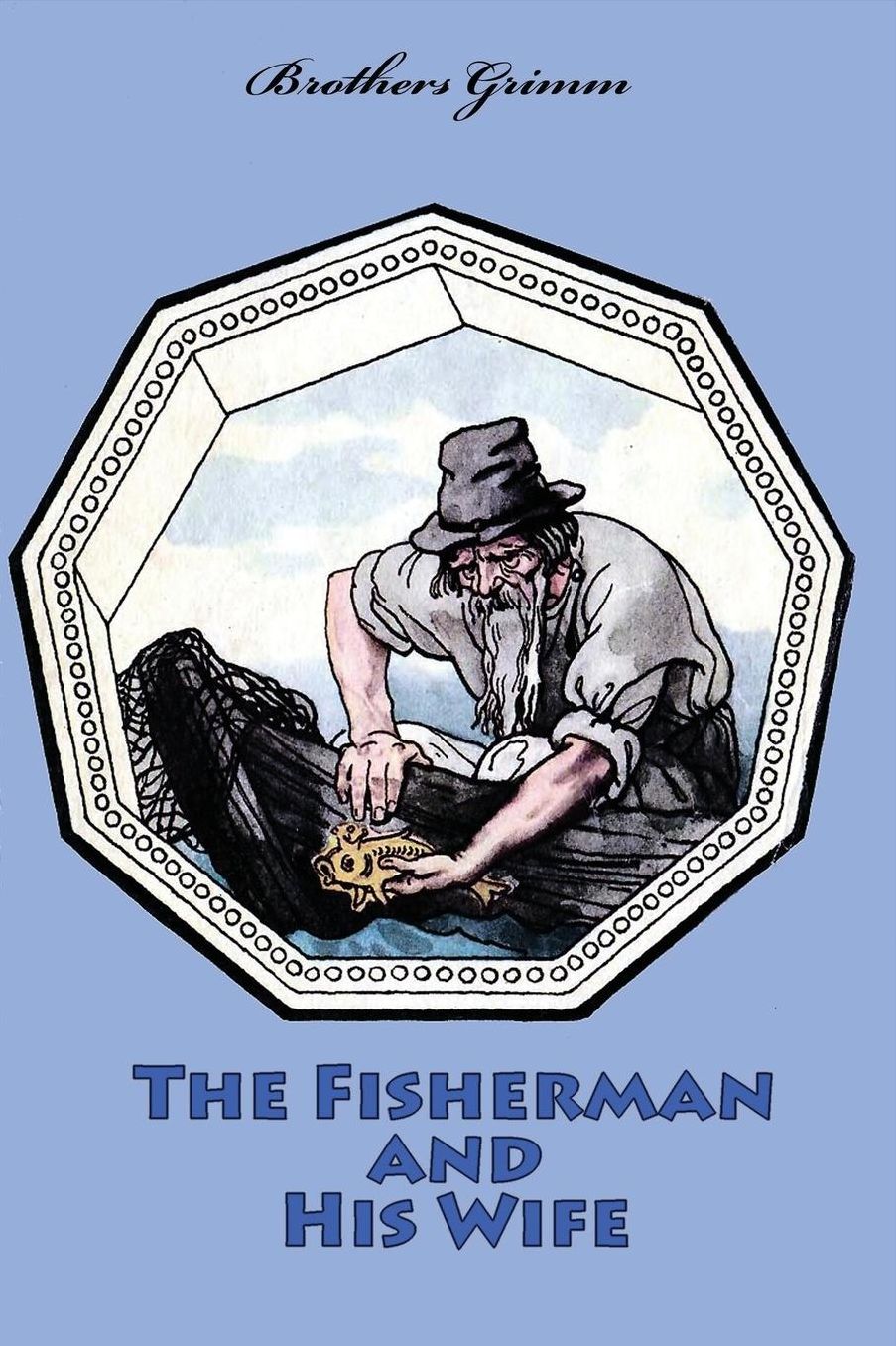 The Fisherman and His Wife