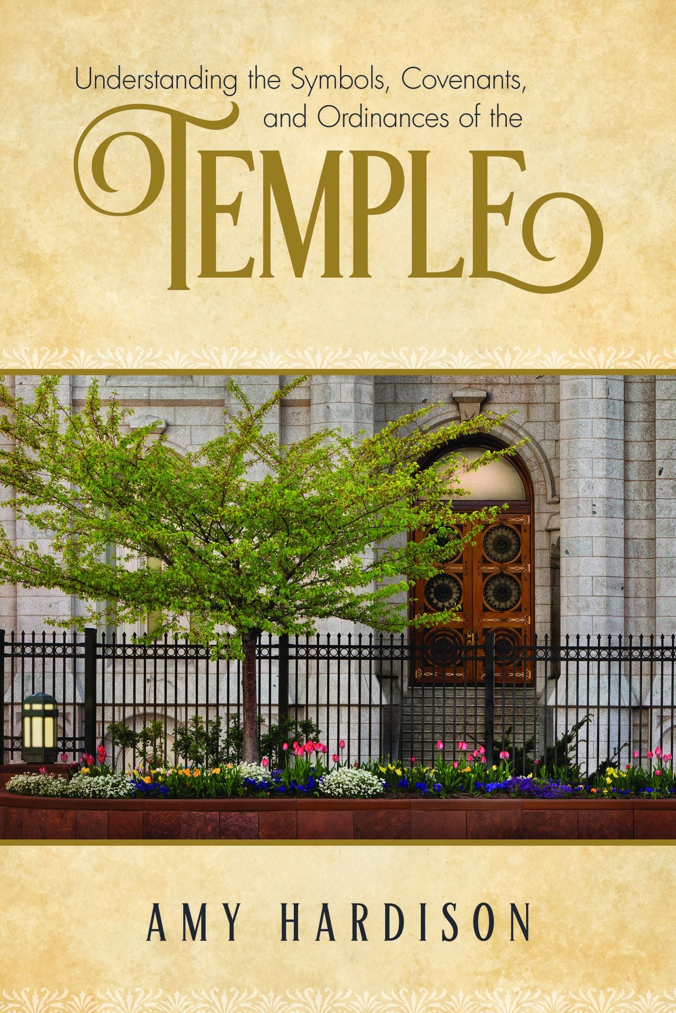 Understanding the Symbols, Covenants, and Ordinances of the Temple