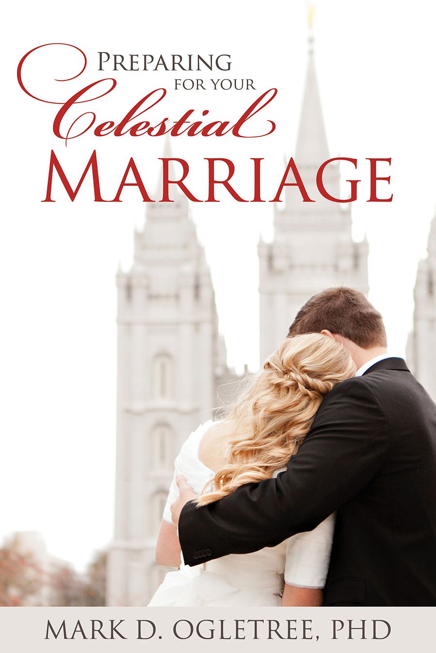 Preparing for Your Celestial Marriage