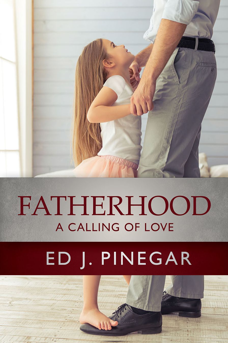 Fatherhood: A Calling of Love