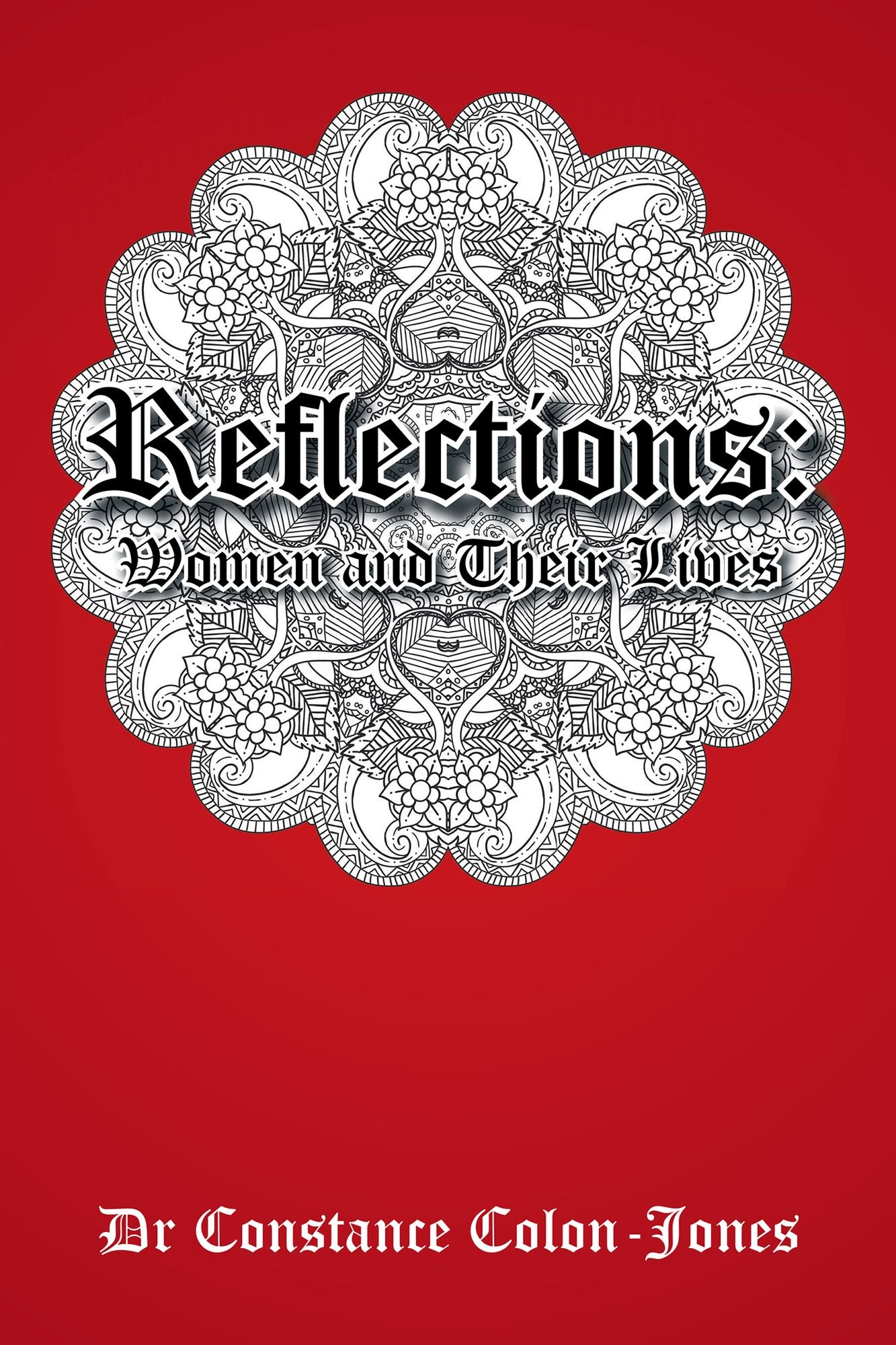 Reflections: Women and Their Lives