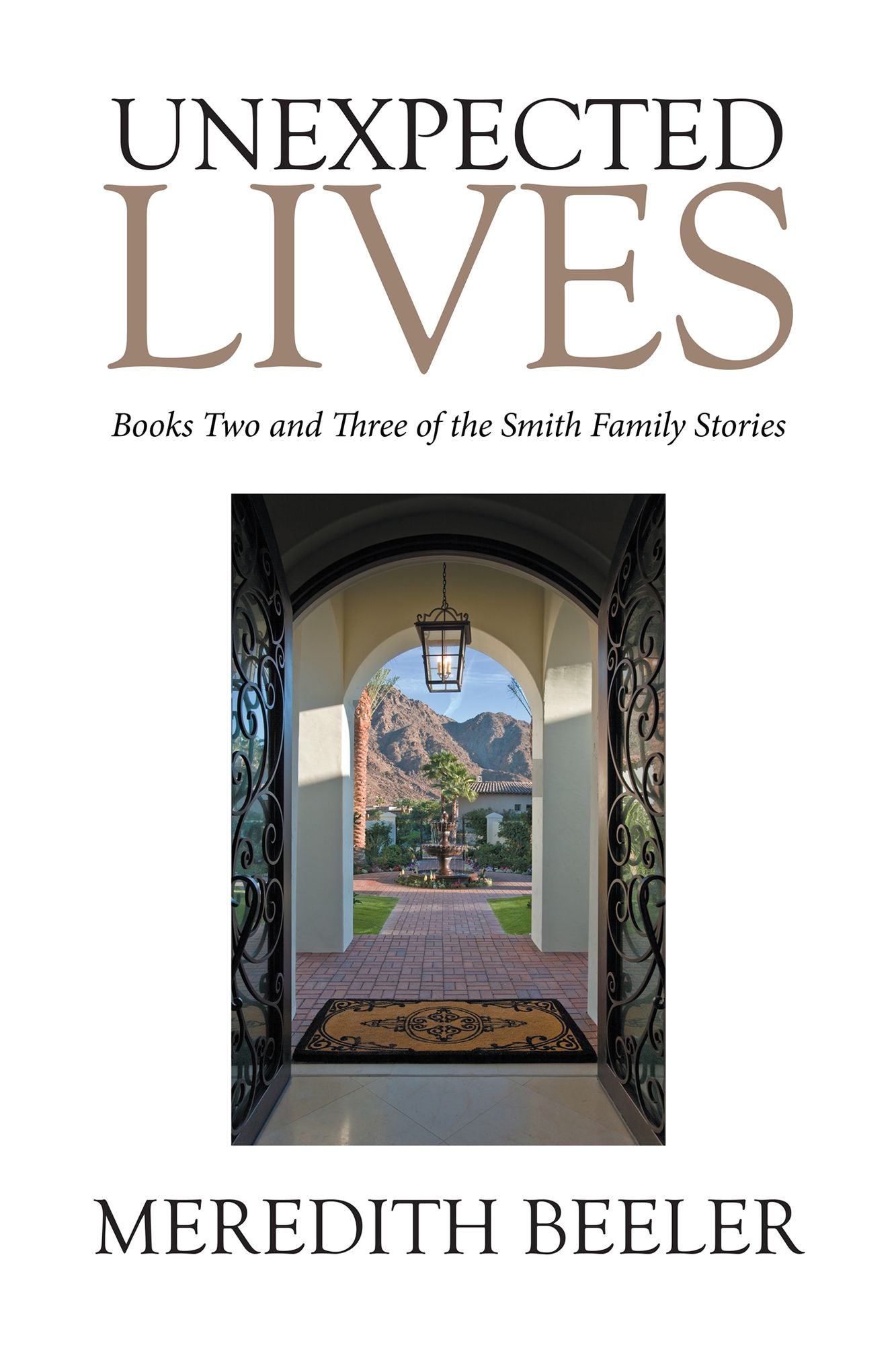 Unexpected Lives: Books Two and Three of the Smith Family Stories