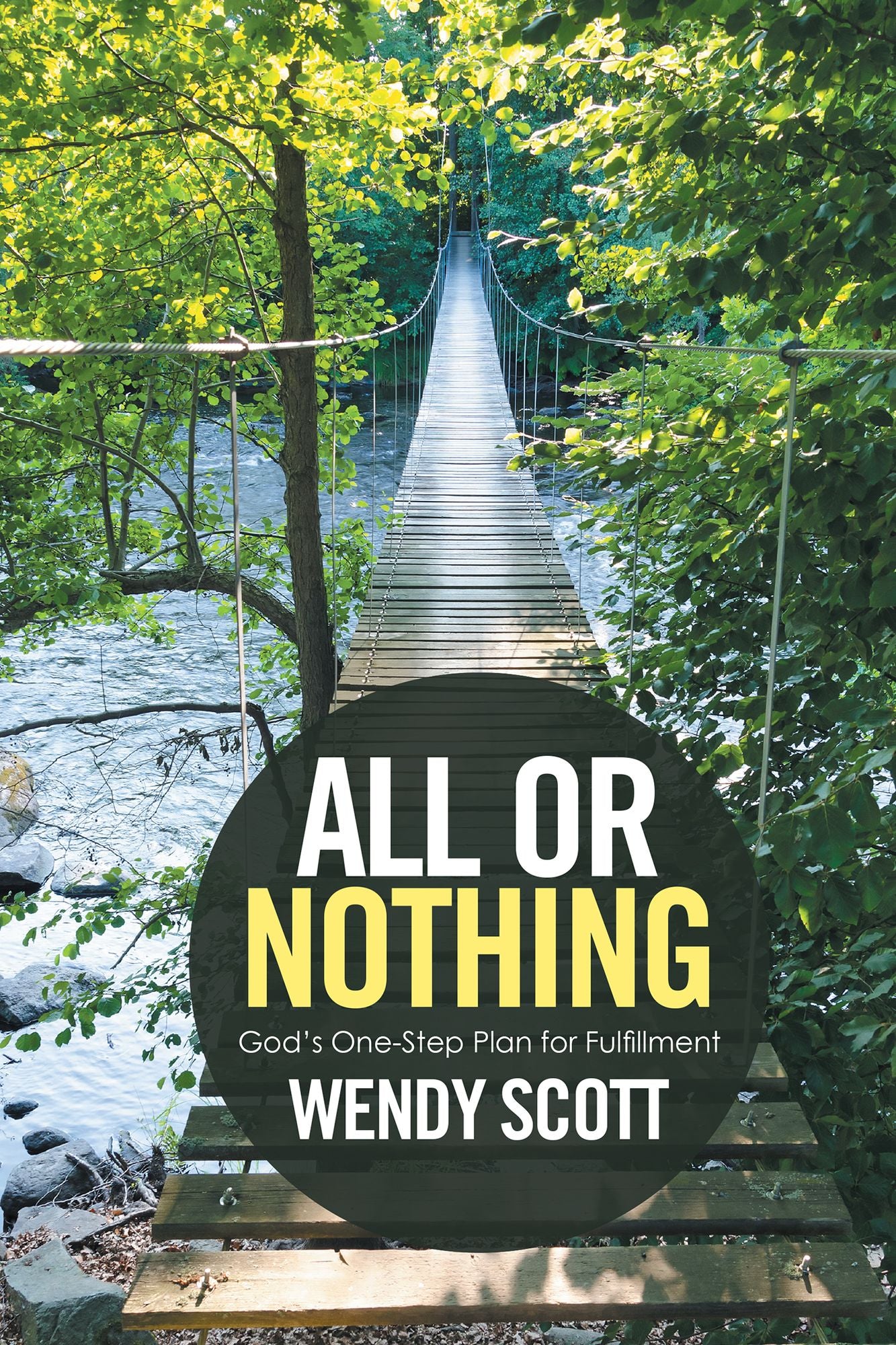 All or Nothing: Gods One-Step Plan for Fulfillment