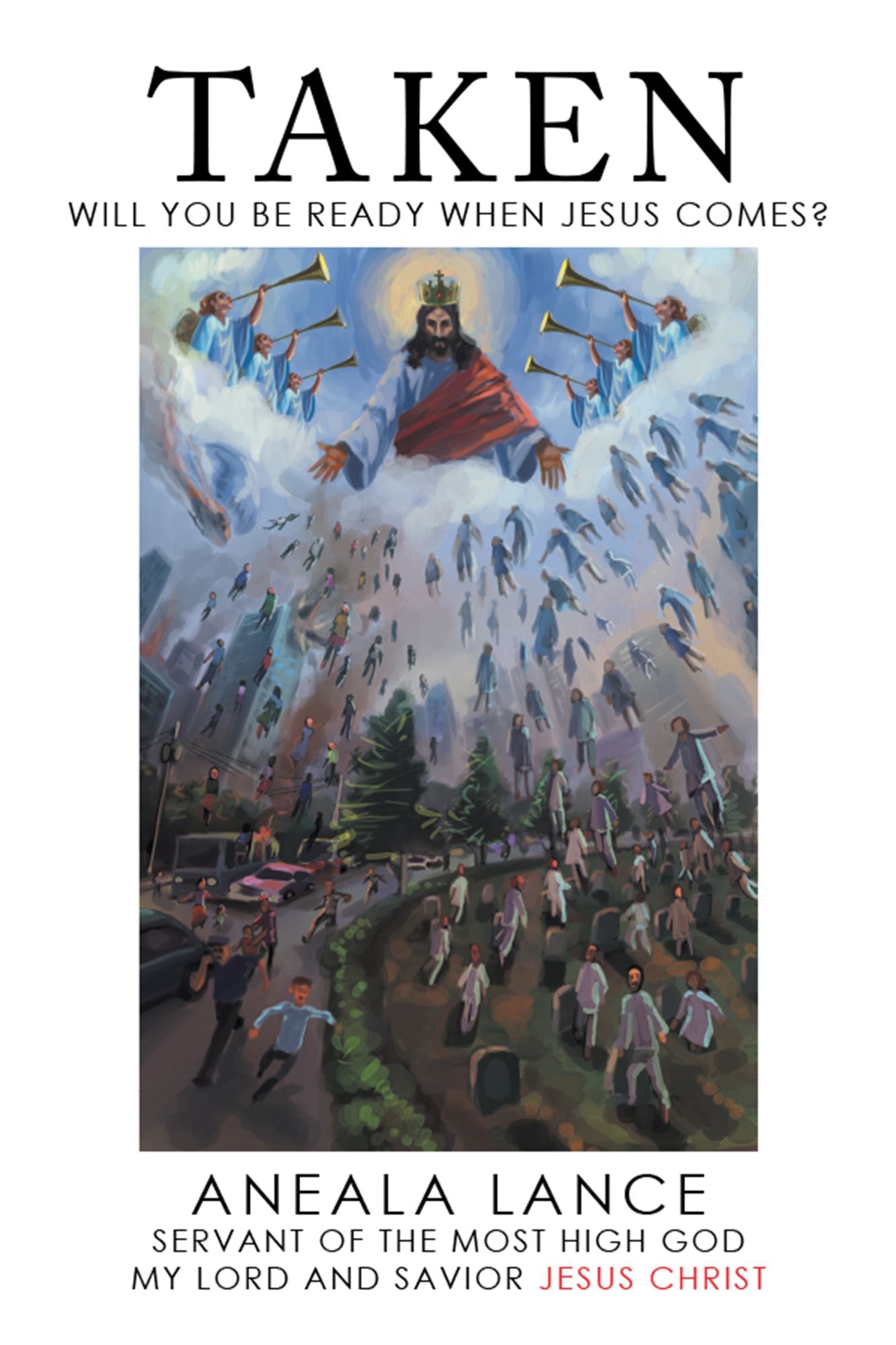 Taken: Will You Be Ready When Jesus Come?