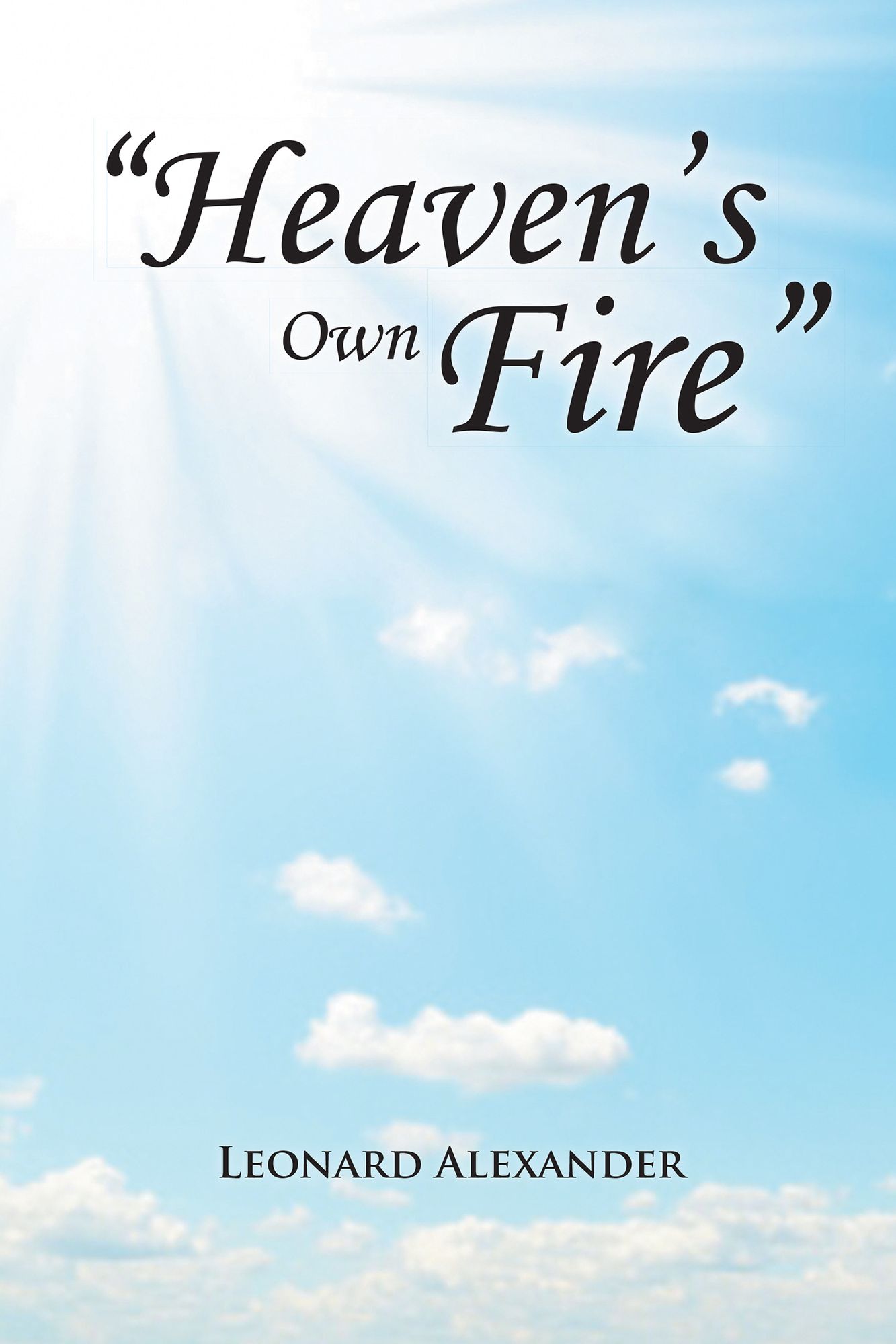 "Heavens Own Fire"