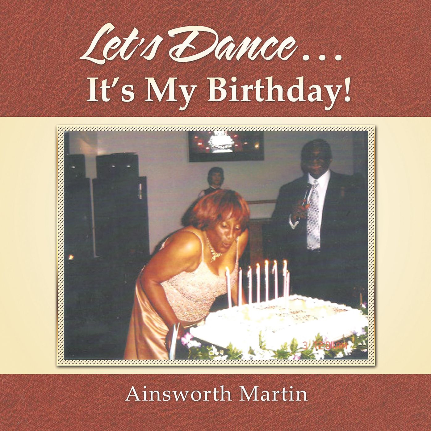 Lets Dance . . . Its My Birthday!