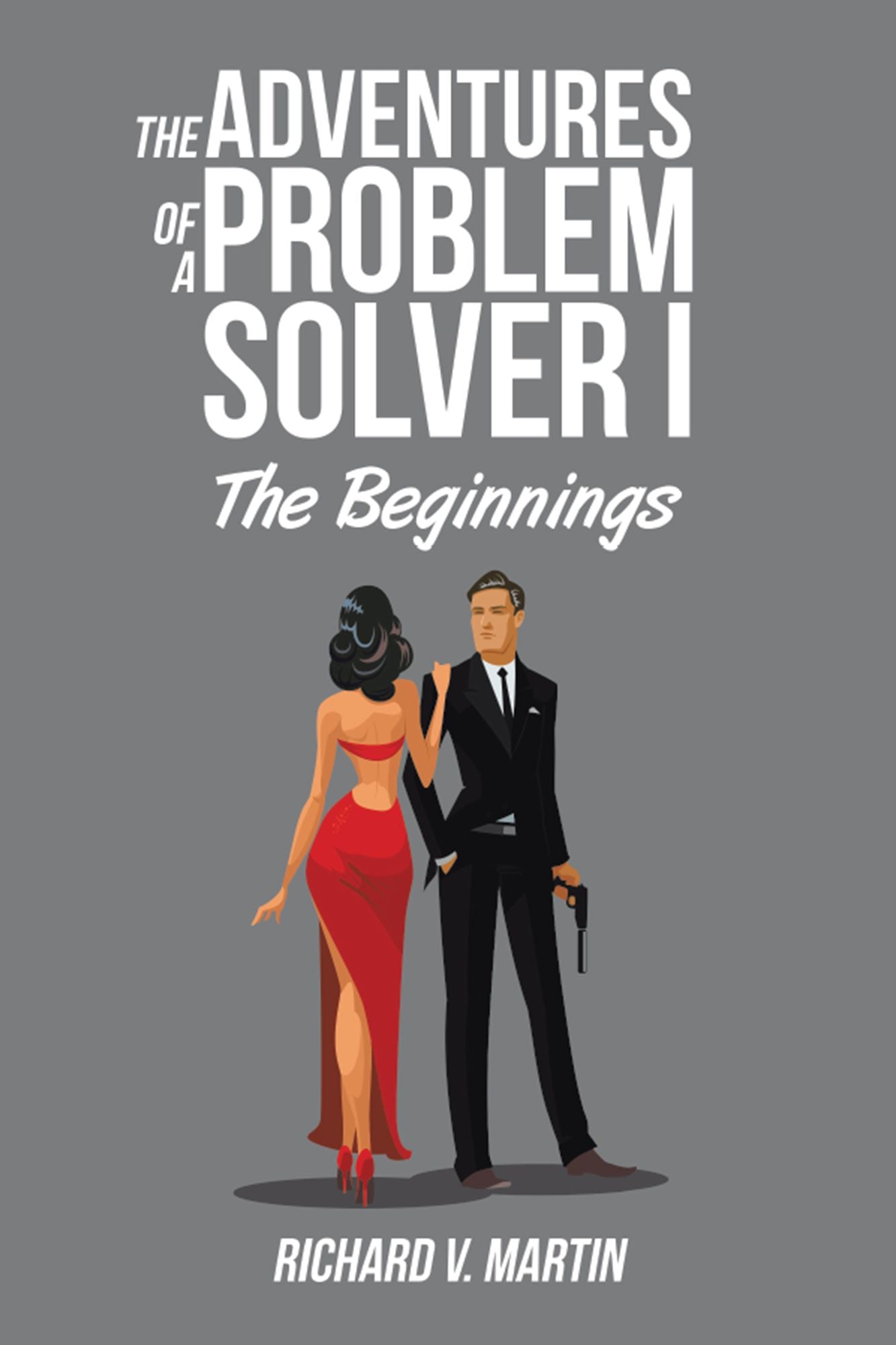 The Adventures of a Problem Solver I: The Beginnings