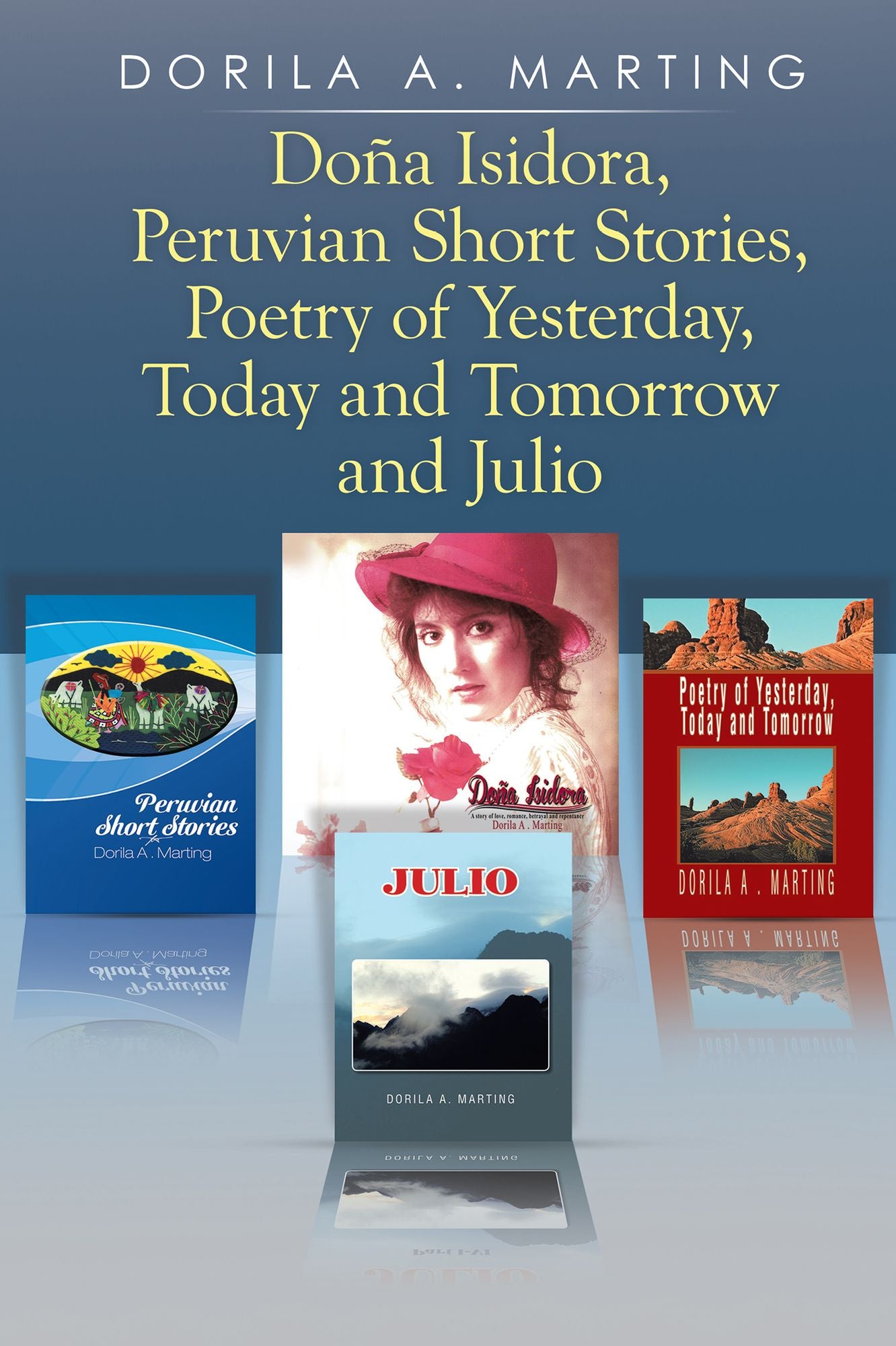 Doa Isidora, Peruvian Short Stories, Poetry of Yesterday, Today and Tomorrow and Julio