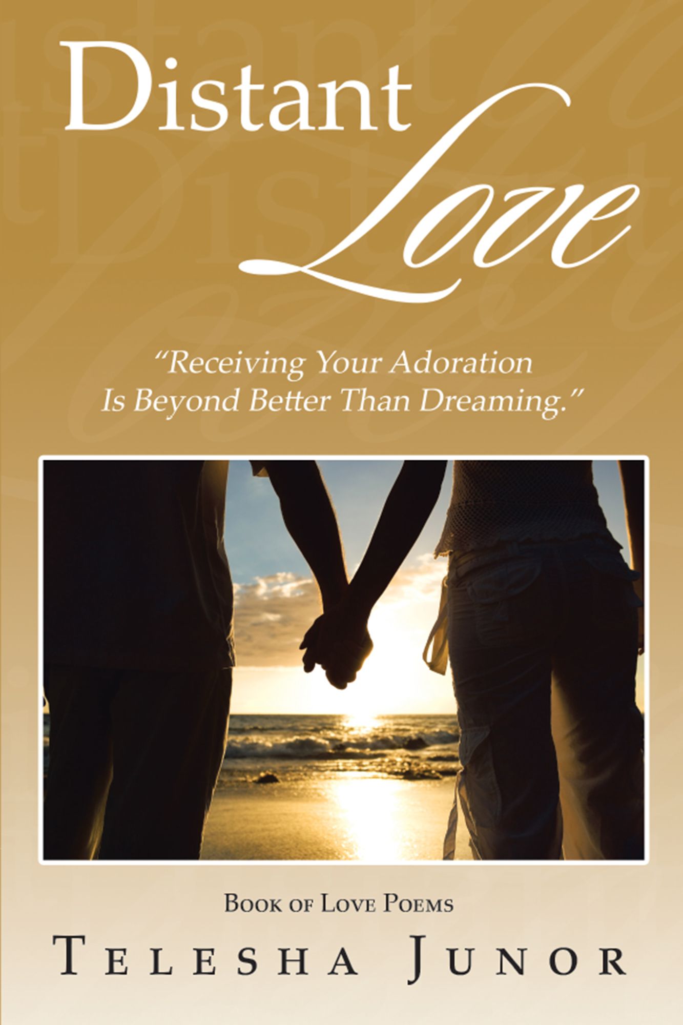 Distant Love: Receiving Your Adoration Is Beyond Better Than Dreaming.