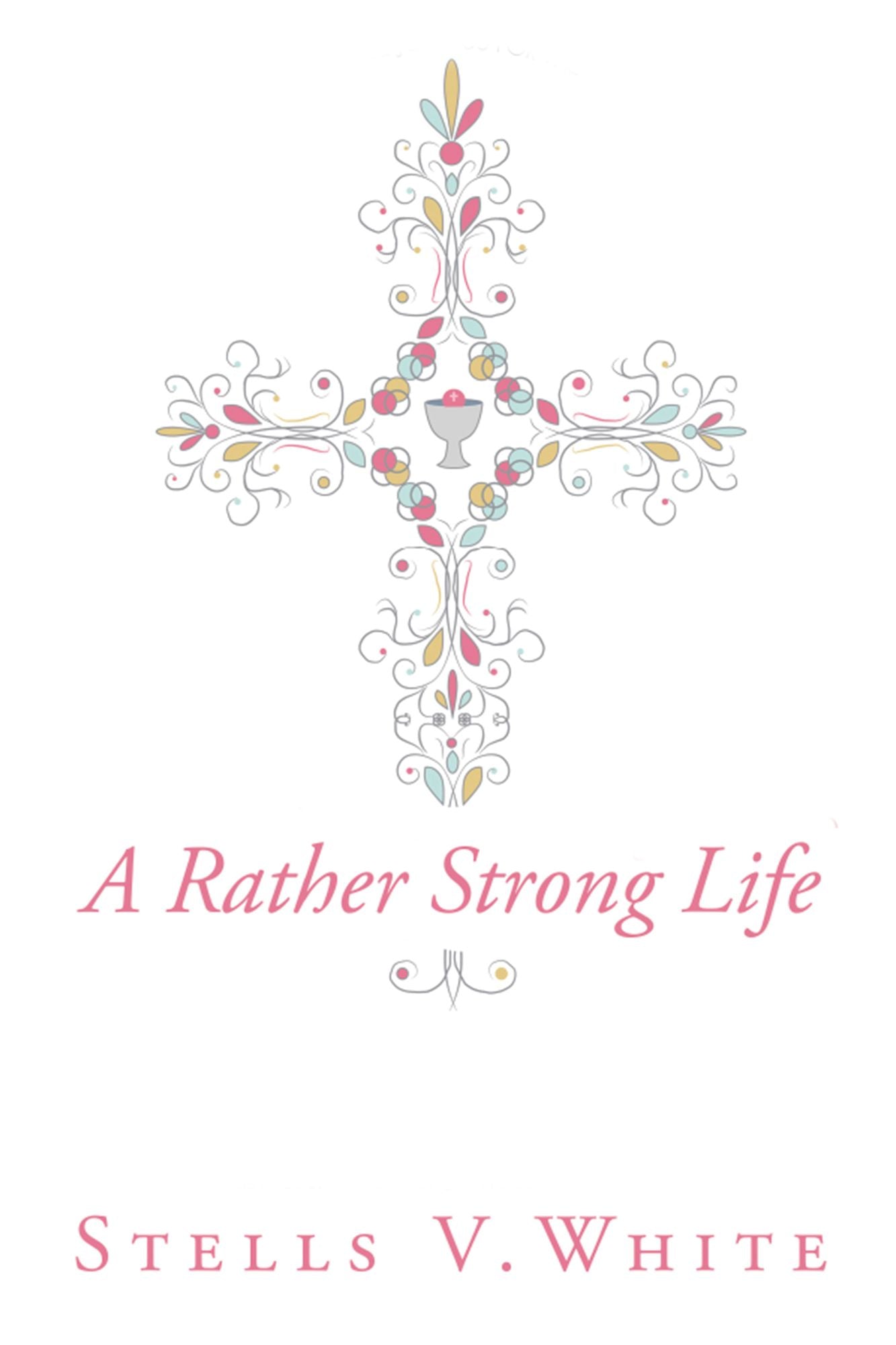 A Rather Strong Life