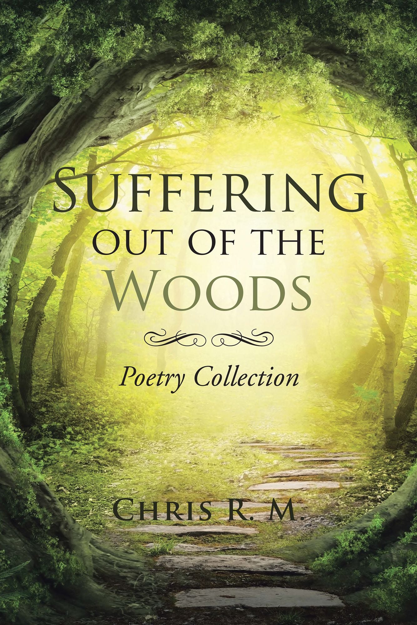 Suffering out of the Woods: Poetry Collection