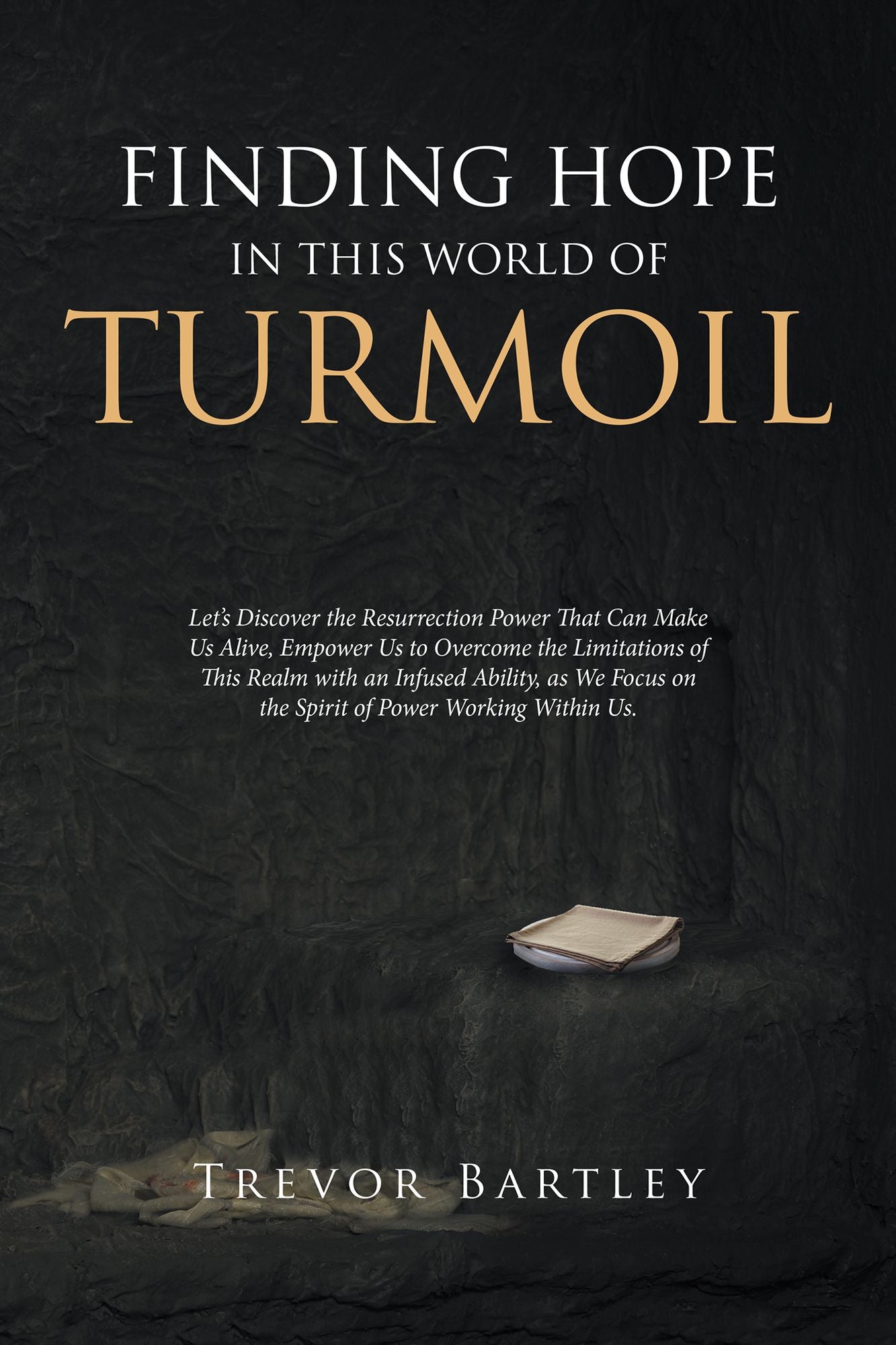 Finding Hope in This World of Turmoil: Lets Discover the Resurrection Power That Can Make Us Alive, Empower Us to Overcome the Limitations of This Realm with an Infused Ability, as We Focus on the Spirit of Power Working Within Us.