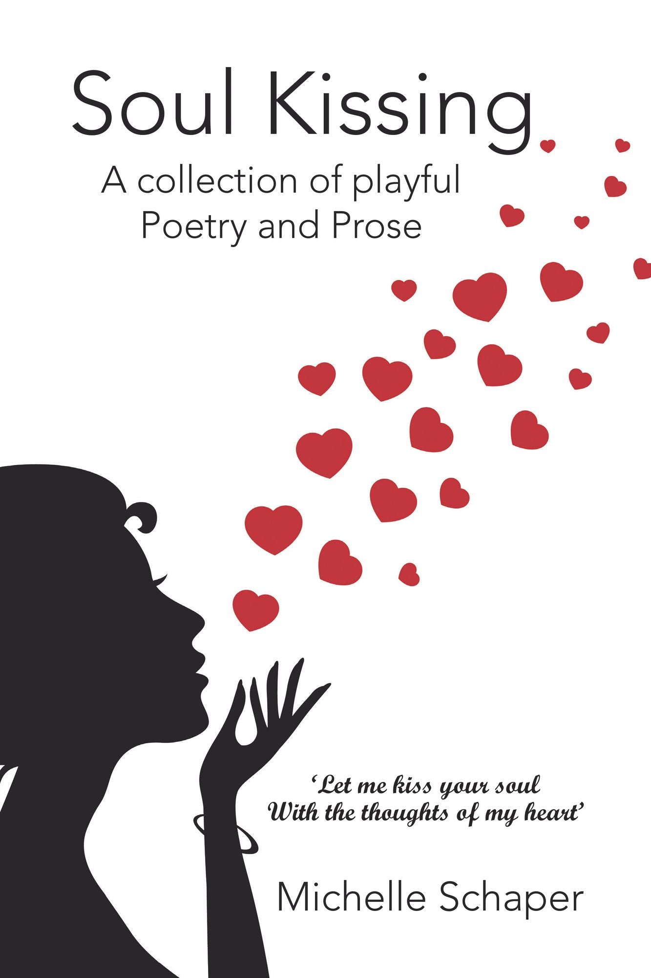 Soul Kissing: A Collection of Playful Poetry and Prose
