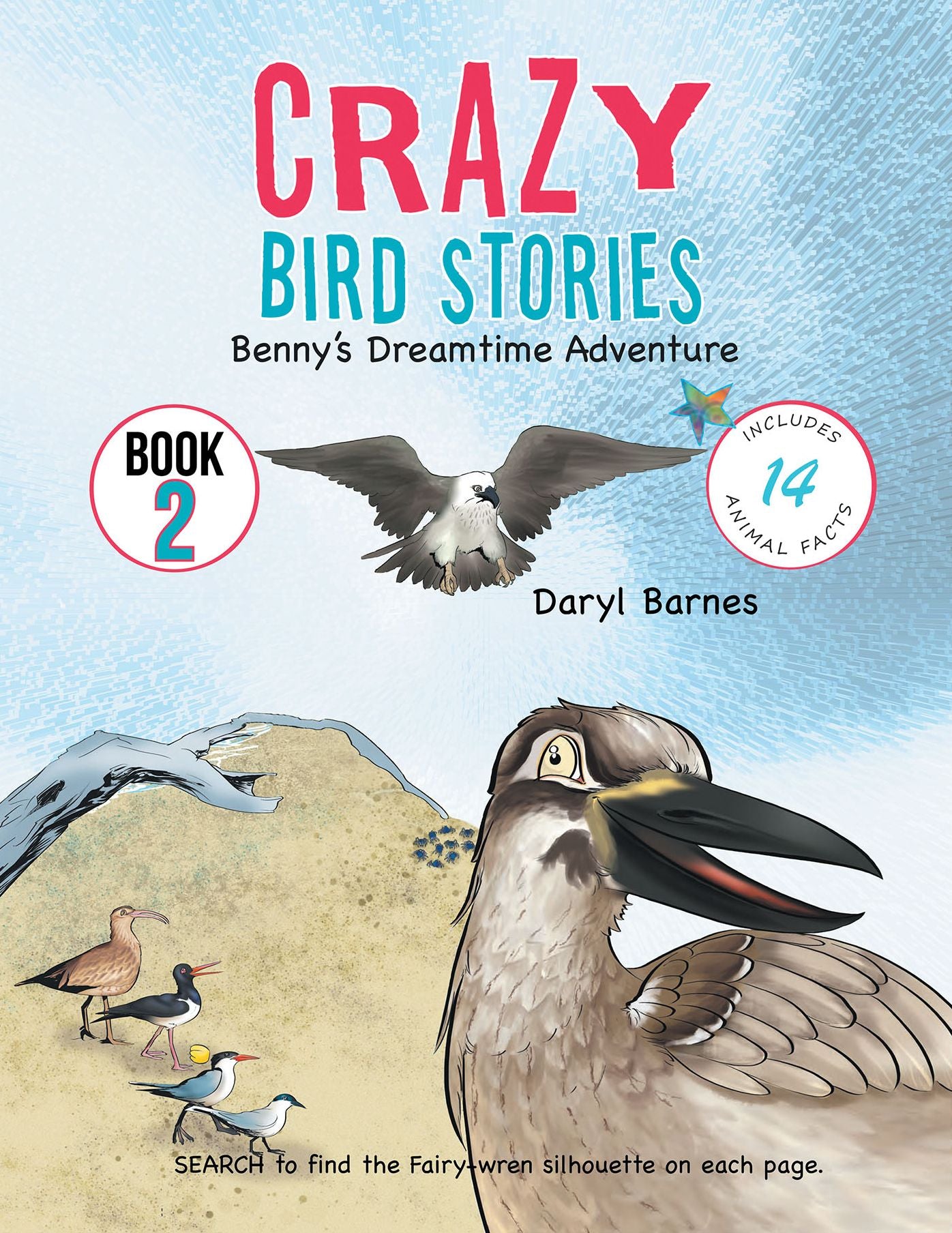 Crazy Bird Stories: Book 2: Benny's Dreamtime Adventure