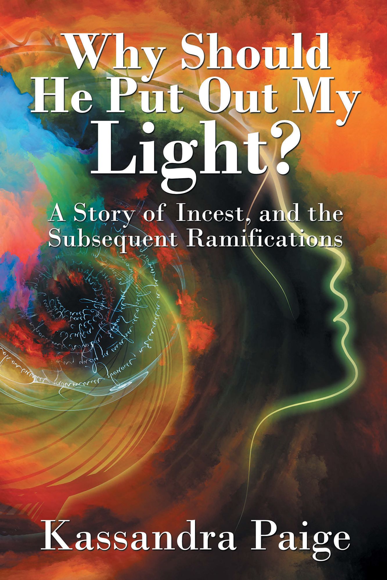 Why Should He Put out My Light?: A Story of Incest, and the Subsequent Ramifications