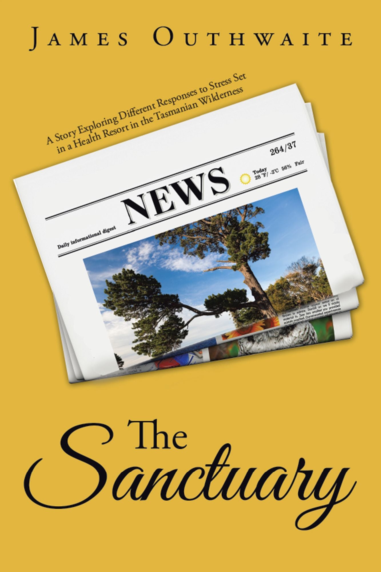 The Sanctuary: A Story Exploring Different Responses to Stress Set in a Health Resort in the Tasmanian Wilderness