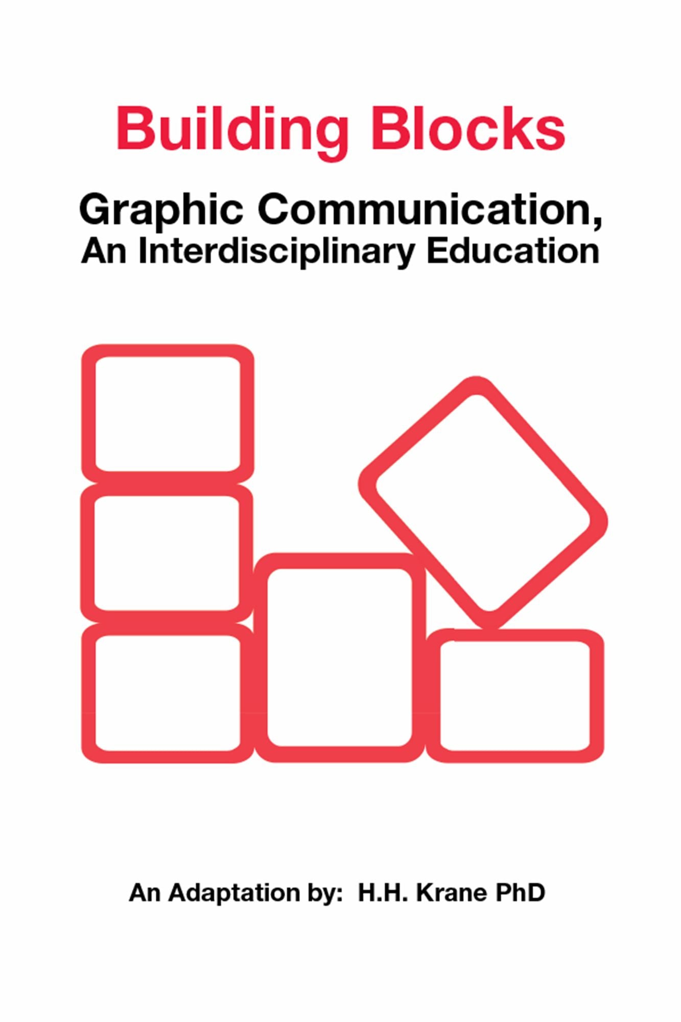 Building Blocks: Graphic Communication, an Interdisciplinary Education