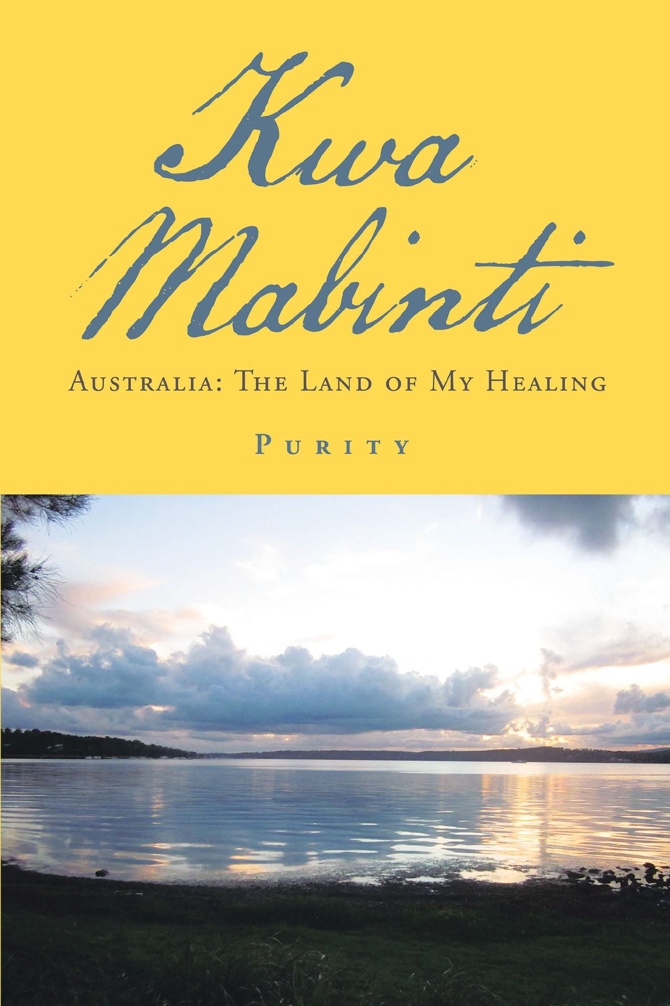 Kwa Mabinti: Australia: the Land of My Healing