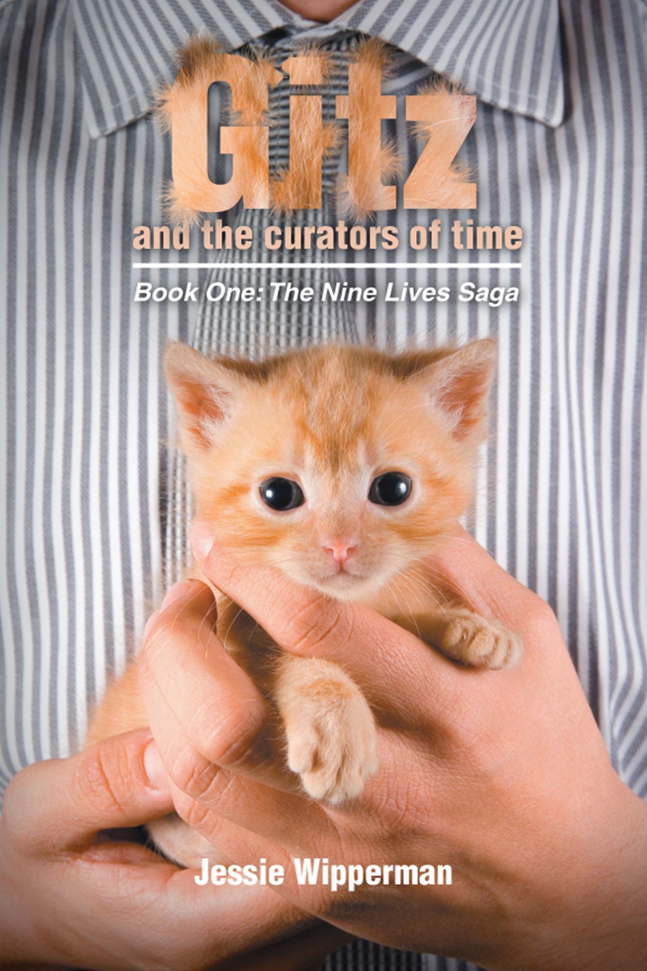 Gitz and the Curators of Time: Book One of the Nine Lives Saga