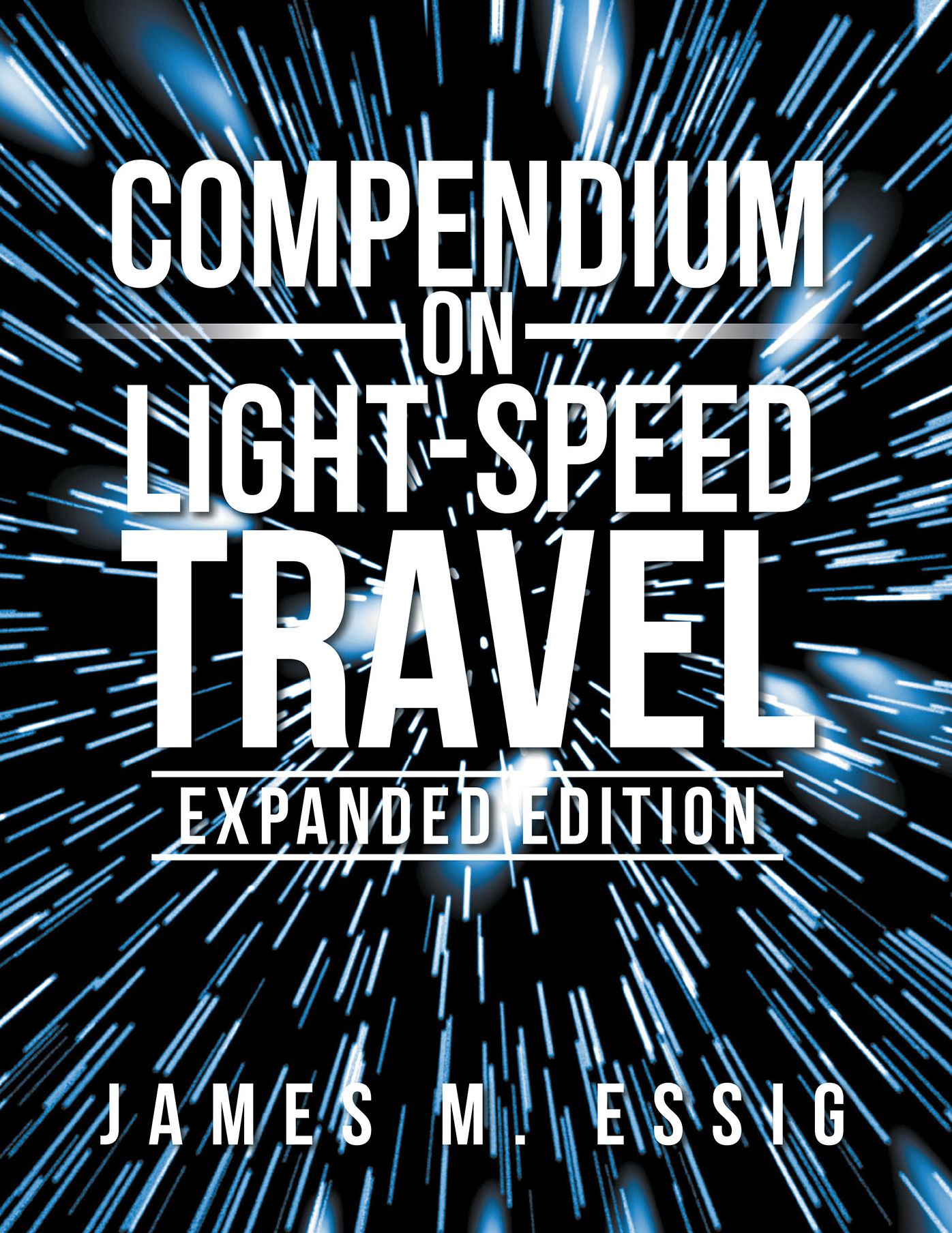 Compendium on Light-Speed Travel: Expanded Edition.
