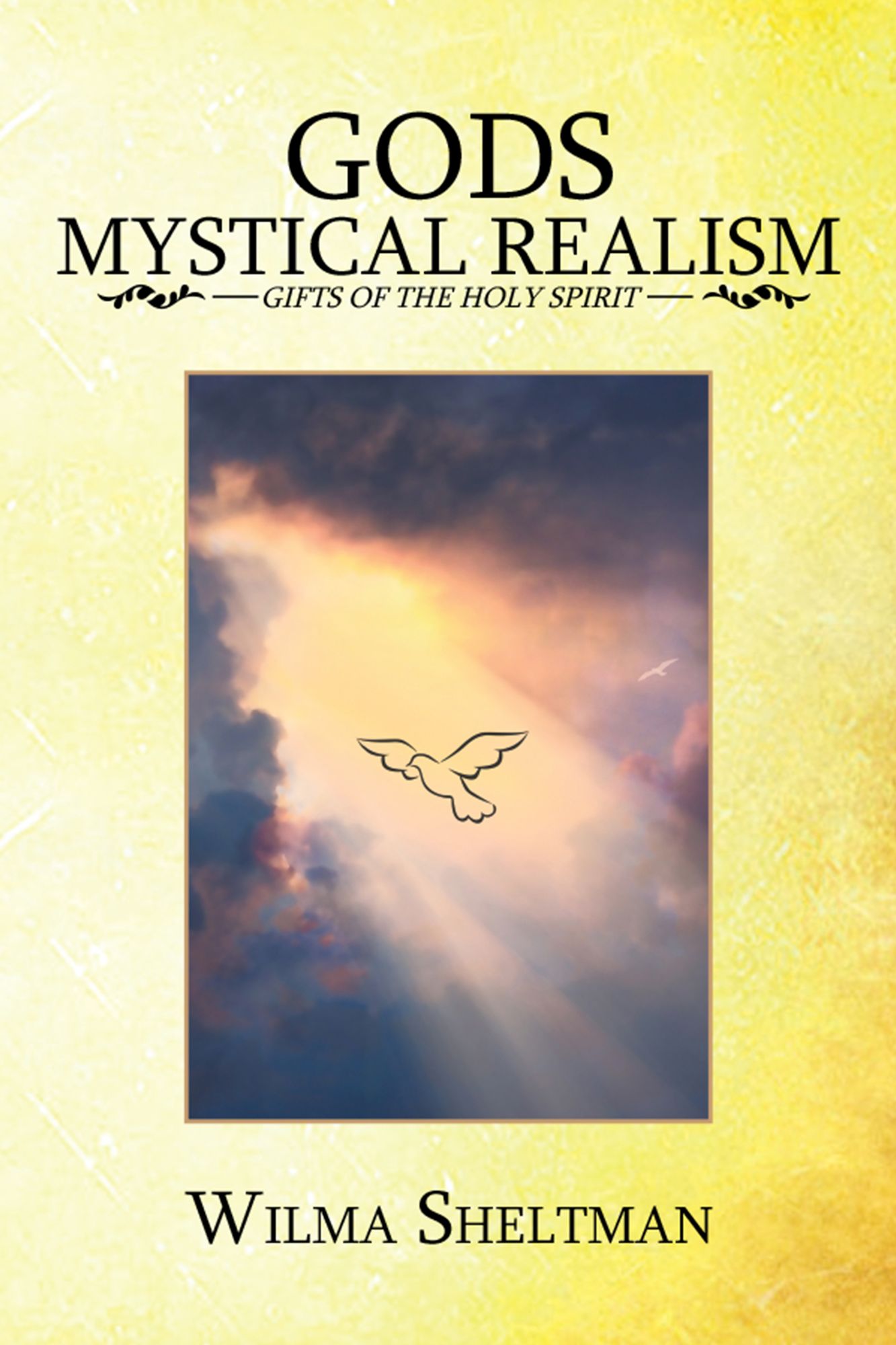 God's Mystical Realism: Gifts of the Holy Spirit