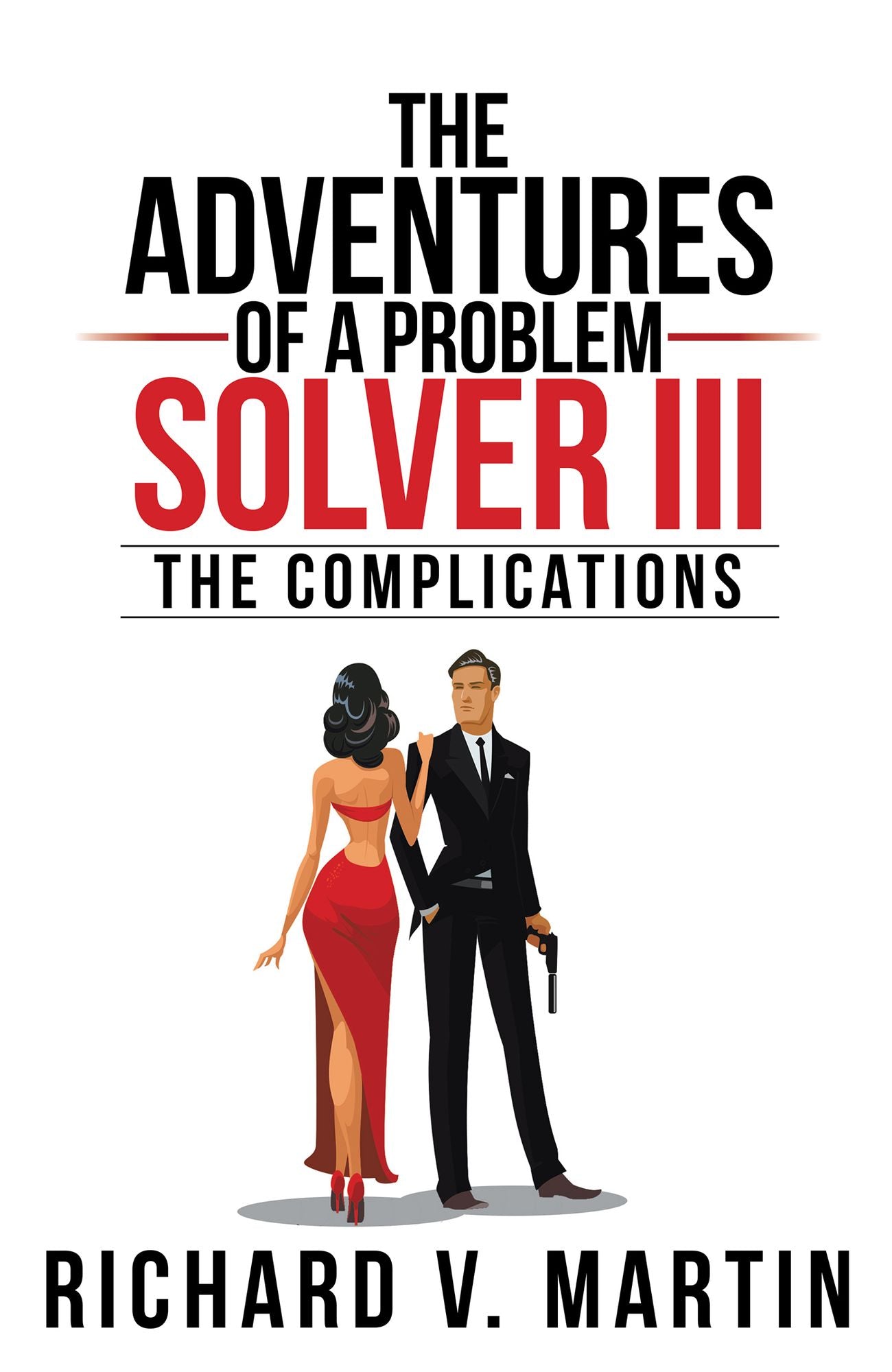 The Adventures of a Problem Solver III: The Complications
