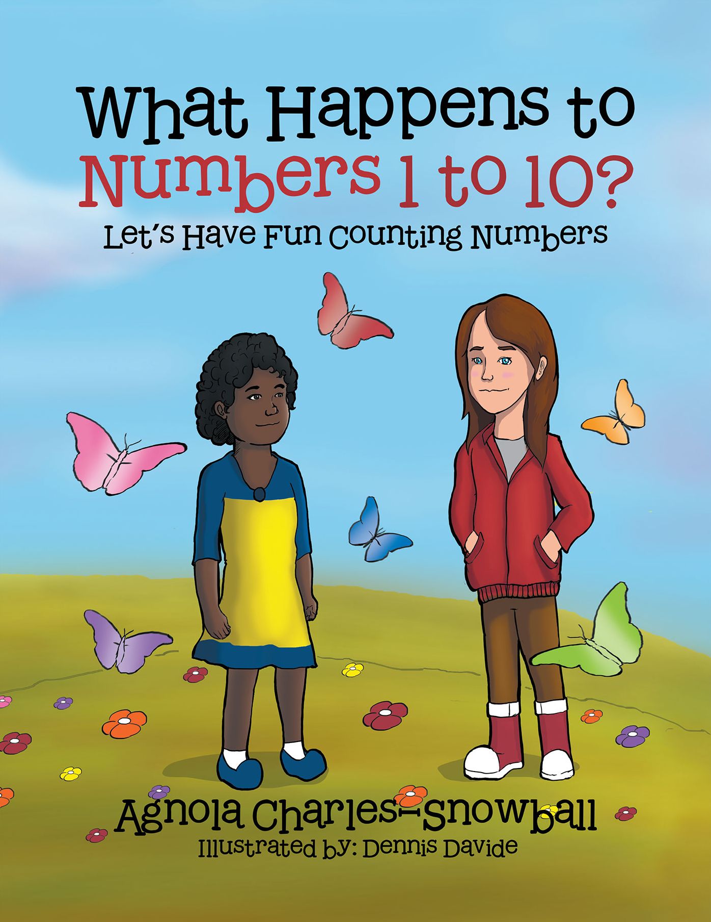 What Happens to Numbers 1 to 10?: Lets Have Fun Counting Numbers.