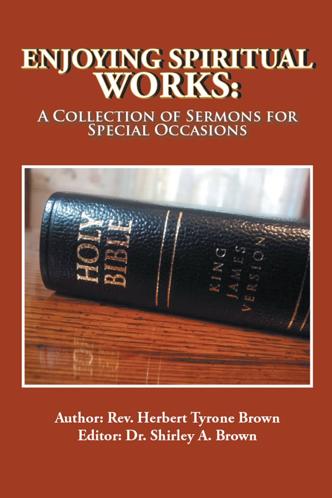 Enjoying Spiritual Works: A Collection of Sermons for Special Occasions