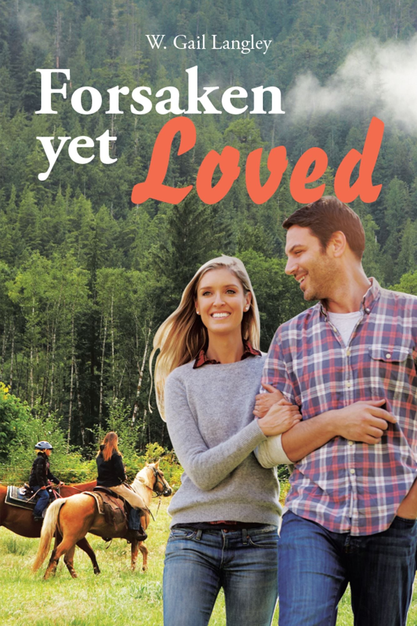Forsaken yet Loved
