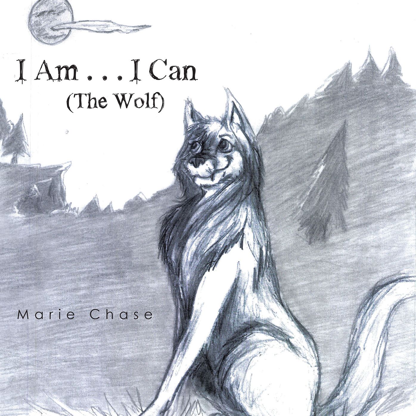 I Am . . . I Can: The Wolf