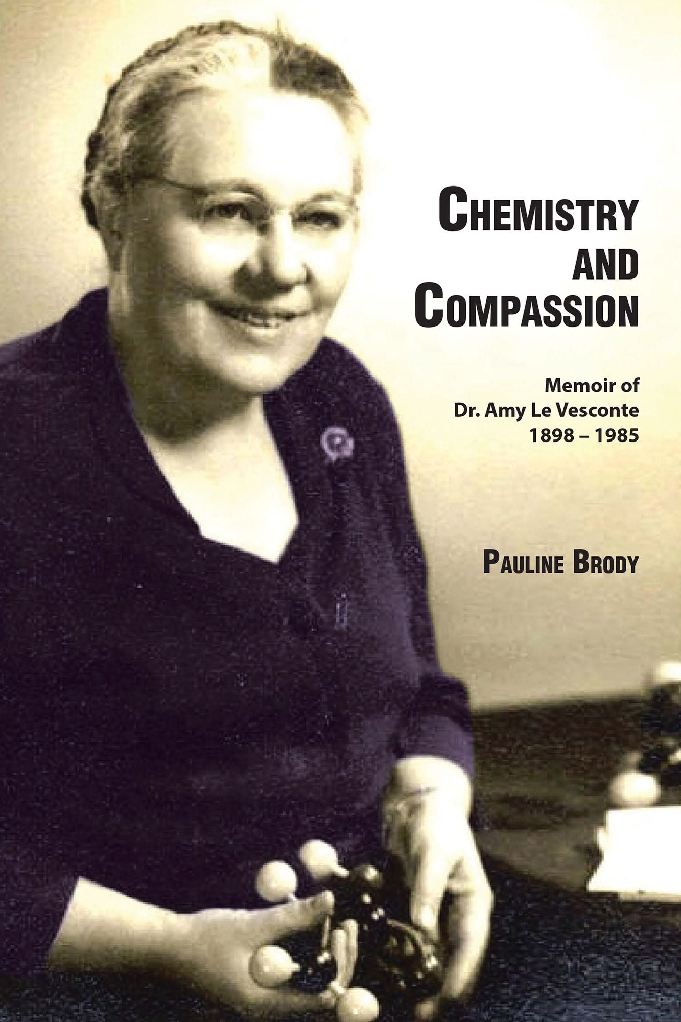 Chemistry and Compassion: Memoir of Dr. Amy Le Vesconte 18981985