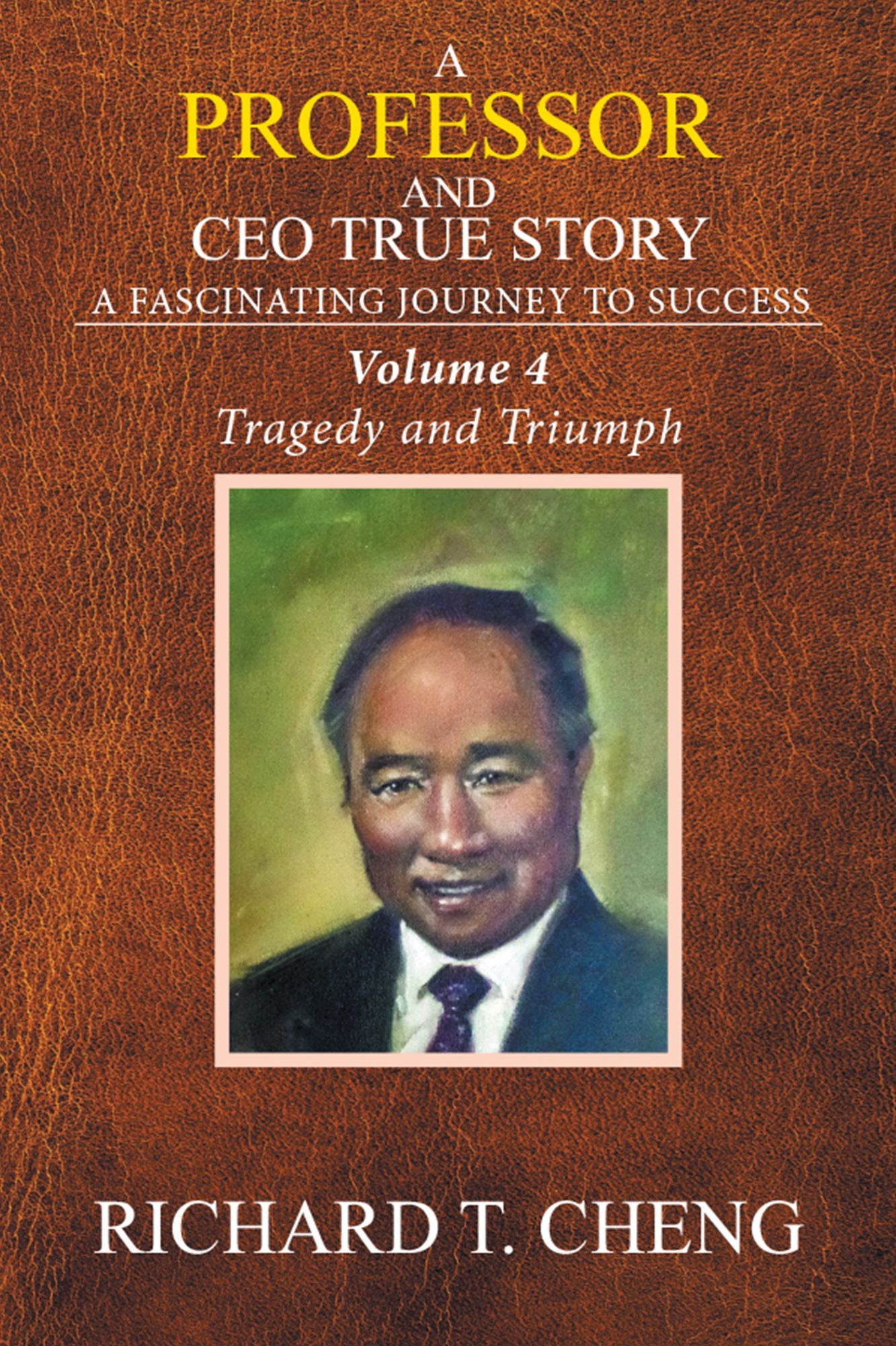 A Professor and CEO True Story: A Fascinating Journey to Success