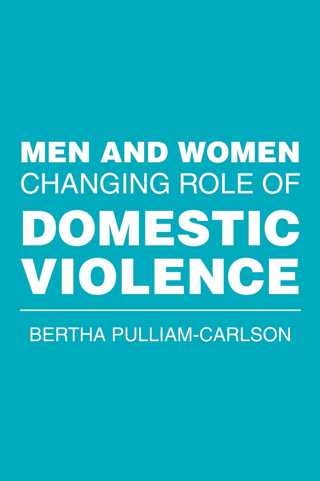 Men and Women Changing Role of Domestic Violence