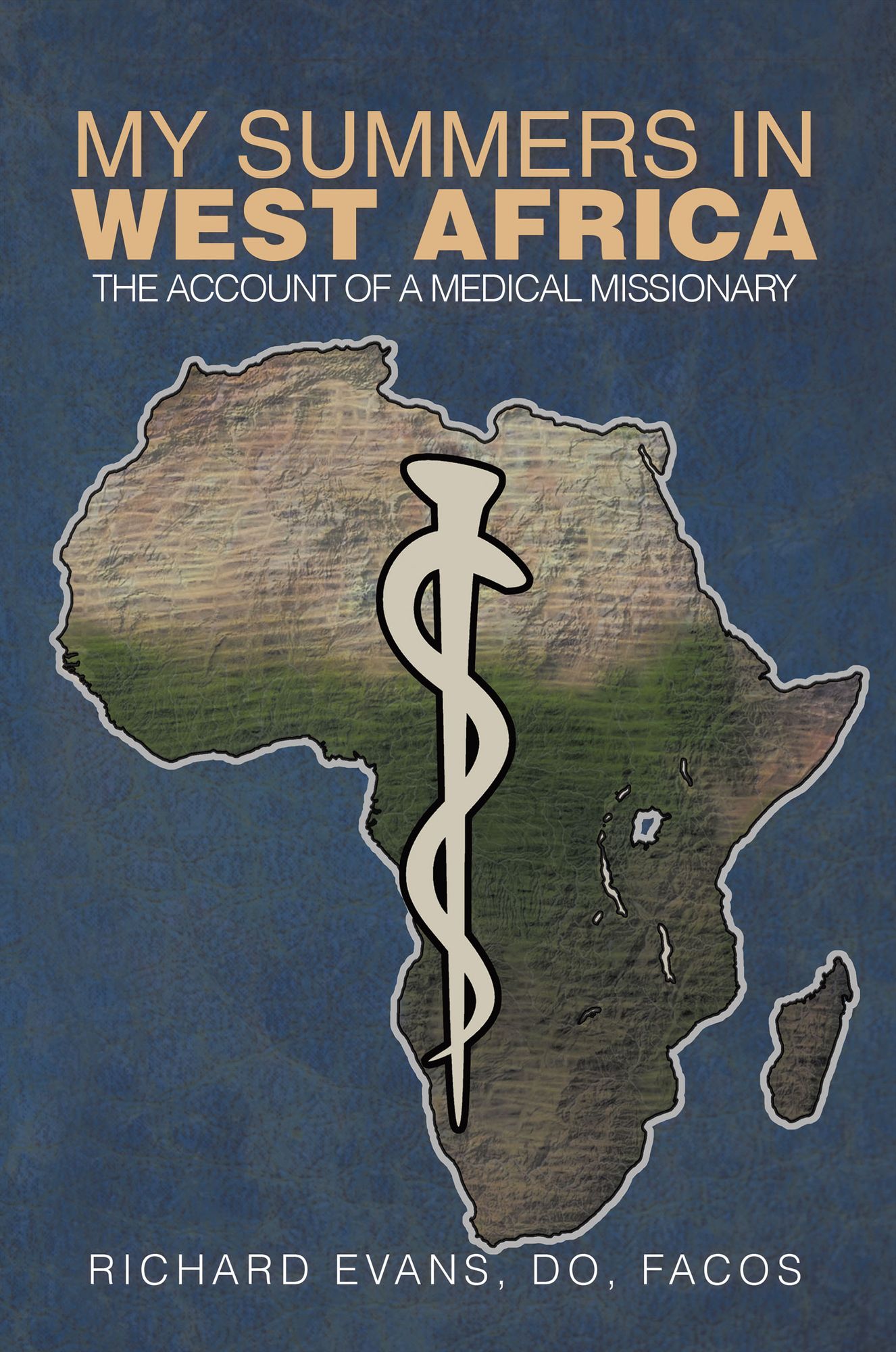 My Summers in West Africa: The Account of a Medical Missionary