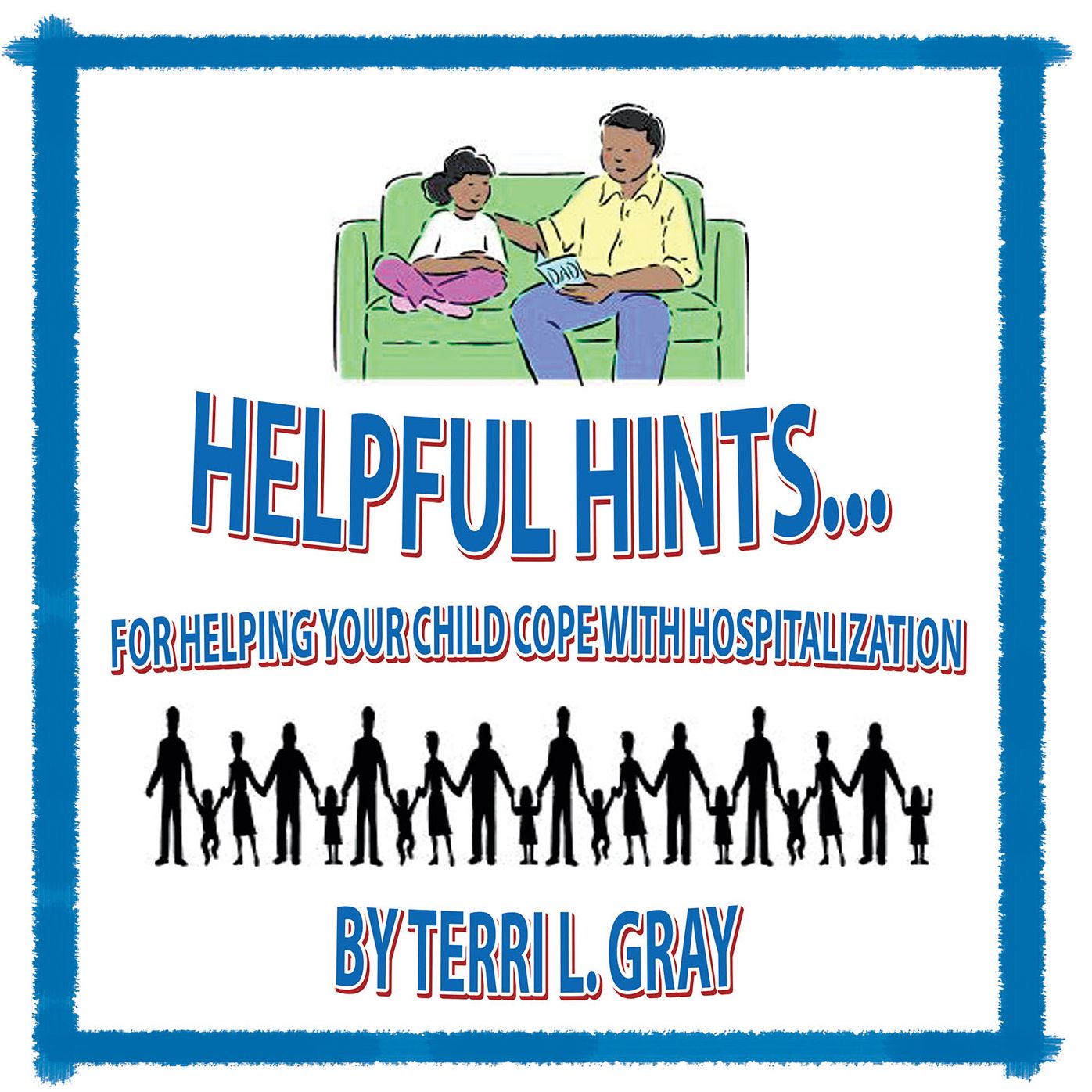 Helpful Hints...: For Helping Your Child Cope with Hospitalization